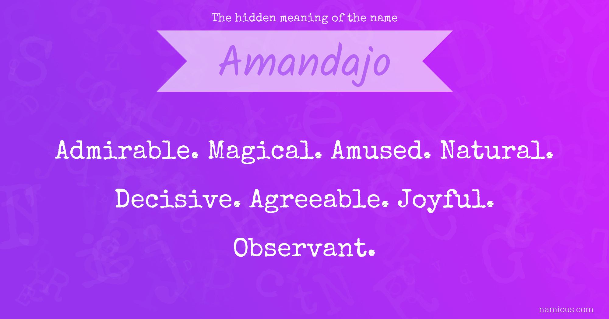 The hidden meaning of the name Amandajo