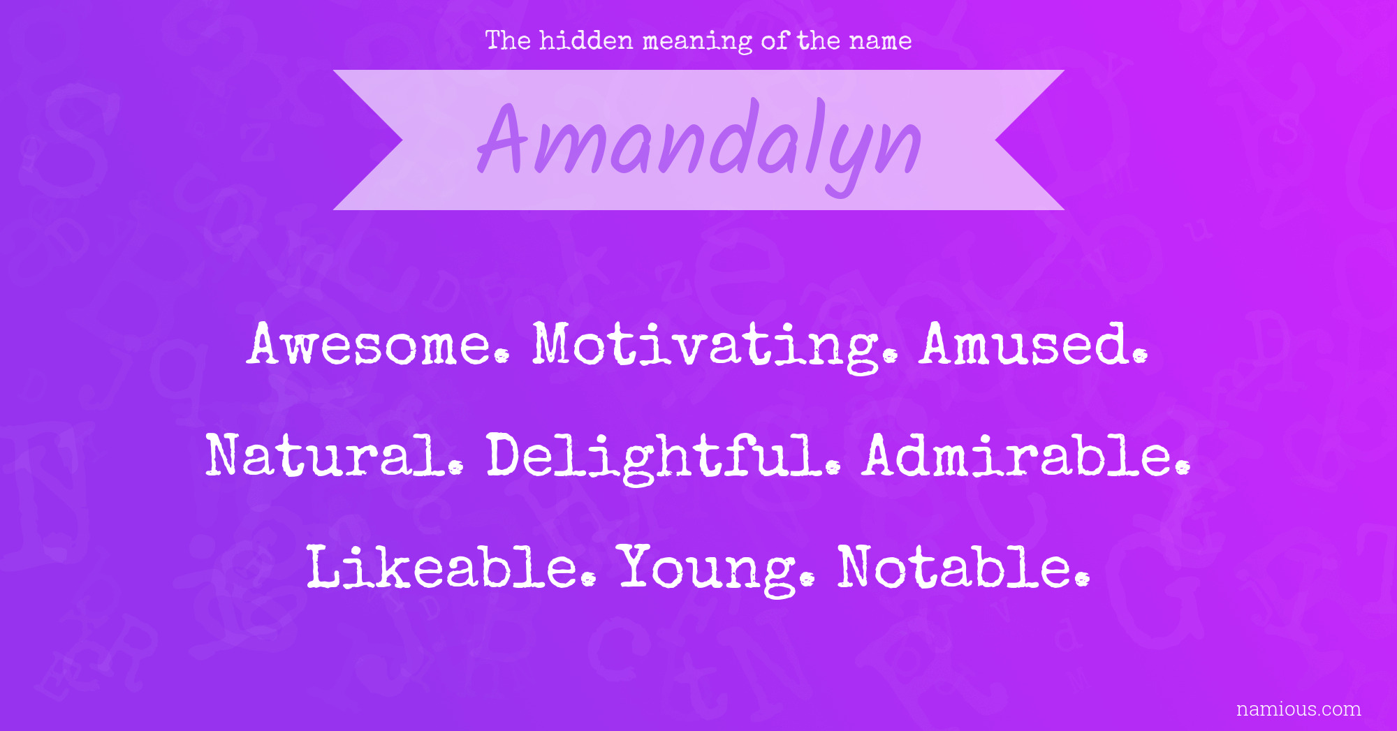 The hidden meaning of the name Amandalyn