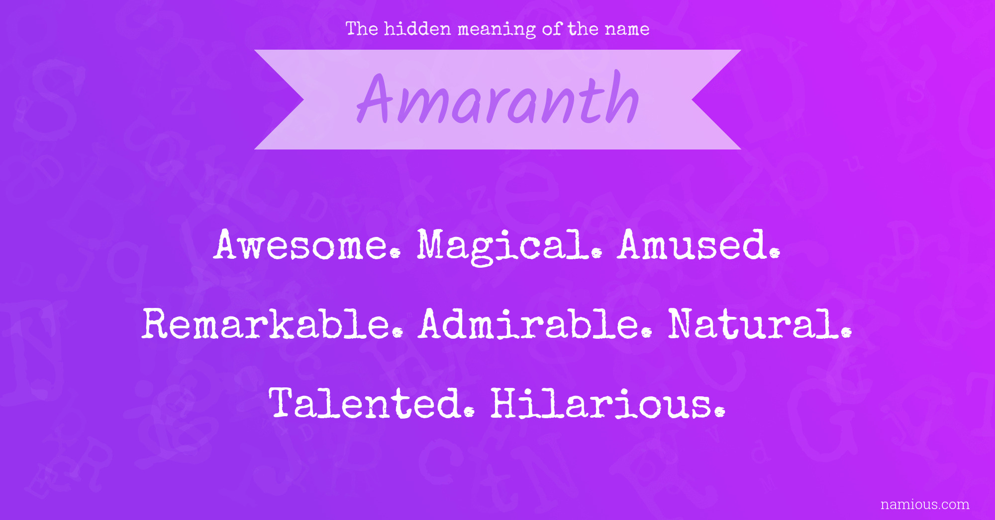 The hidden meaning of the name Amaranth