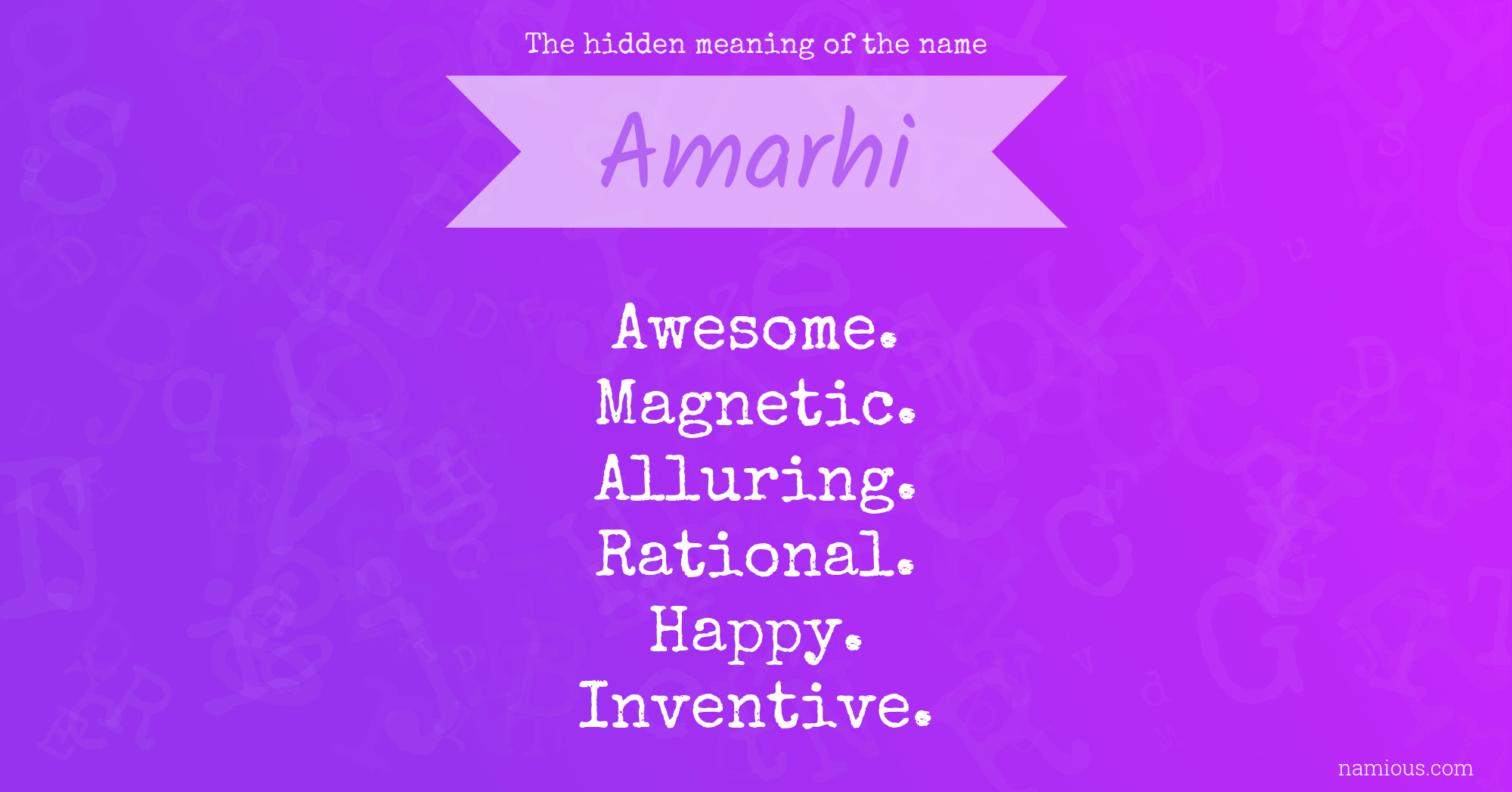 The hidden meaning of the name Amarhi