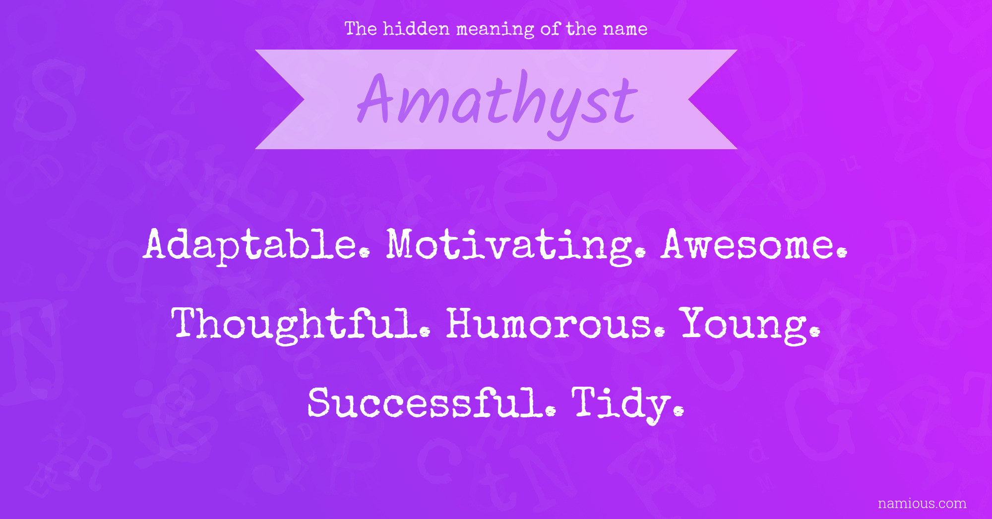 The hidden meaning of the name Amathyst