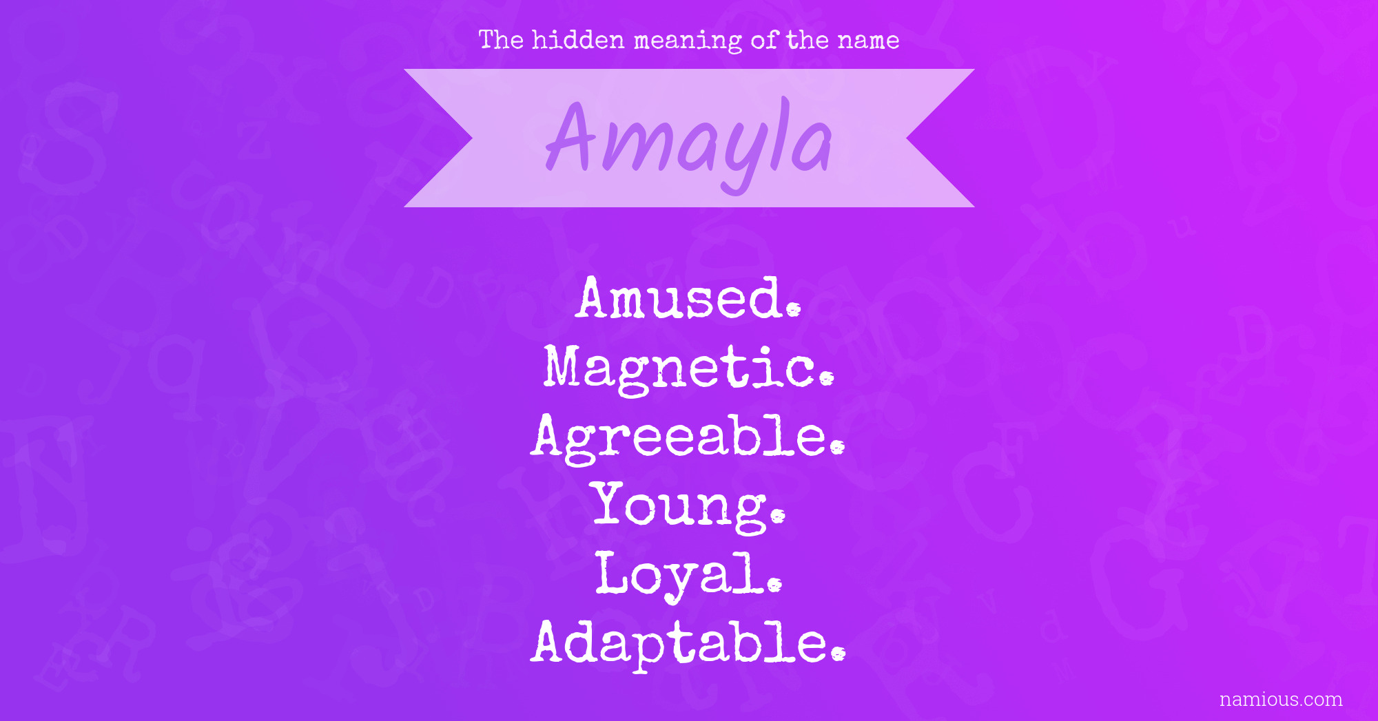 The hidden meaning of the name Amayla