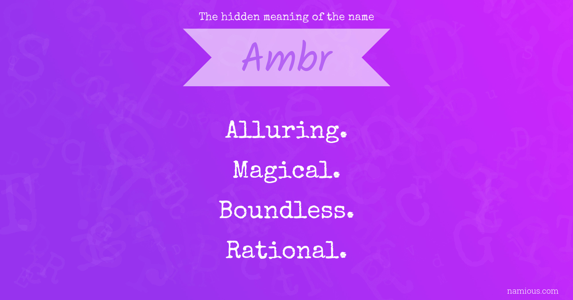 The hidden meaning of the name Ambr