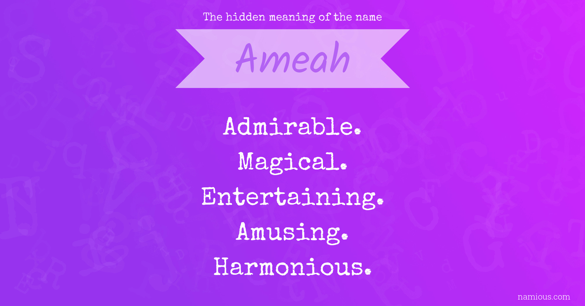 The hidden meaning of the name Ameah