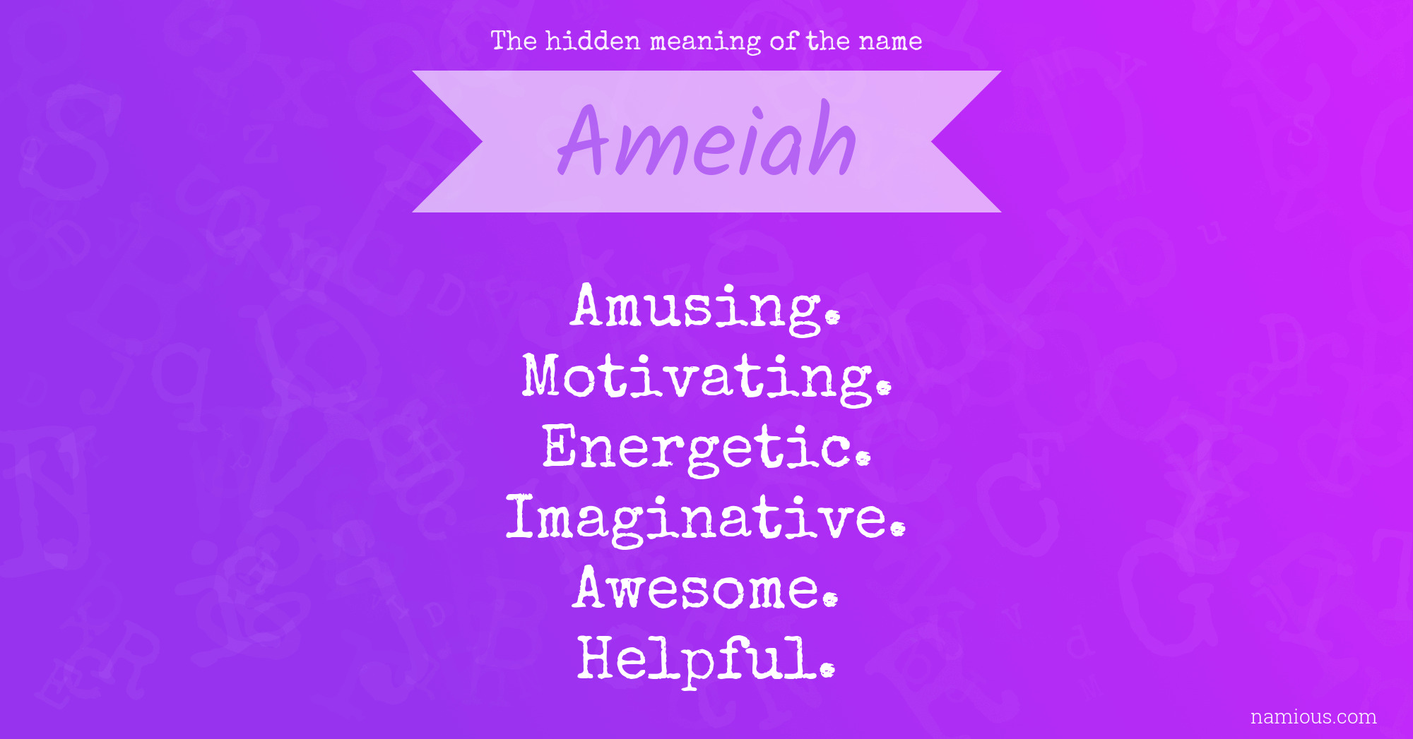 The hidden meaning of the name Ameiah