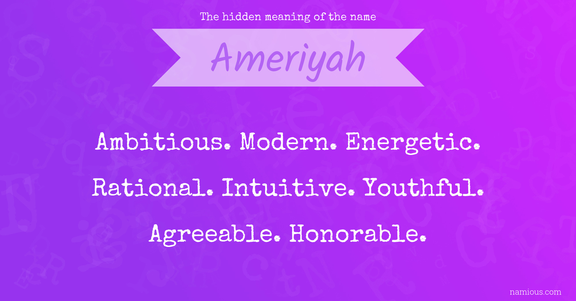 The hidden meaning of the name Ameriyah