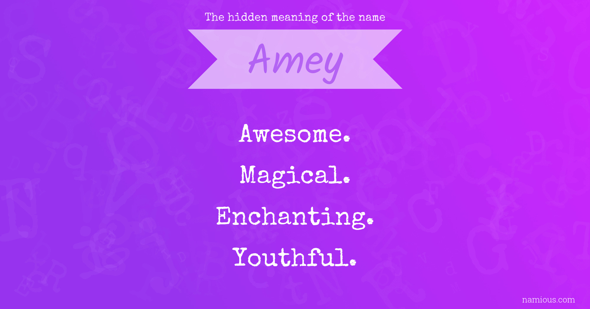 The hidden meaning of the name Amey