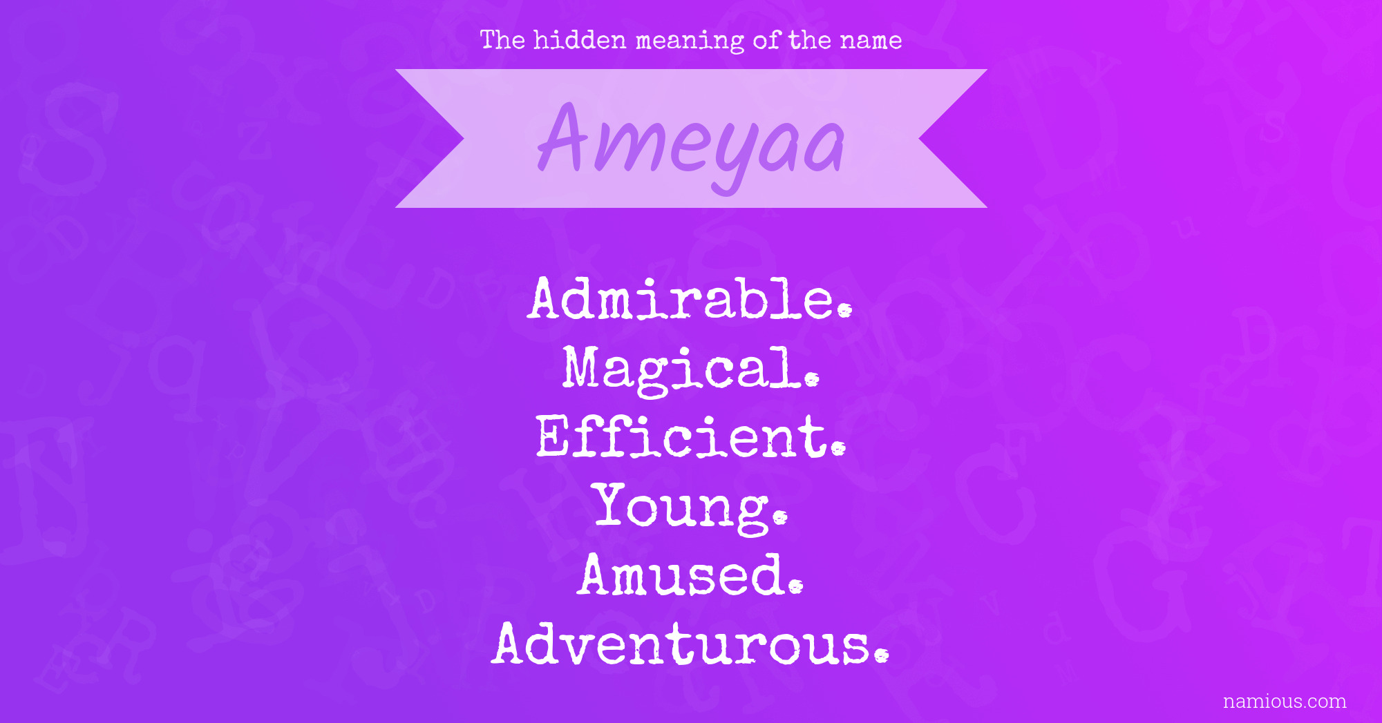 The hidden meaning of the name Ameyaa