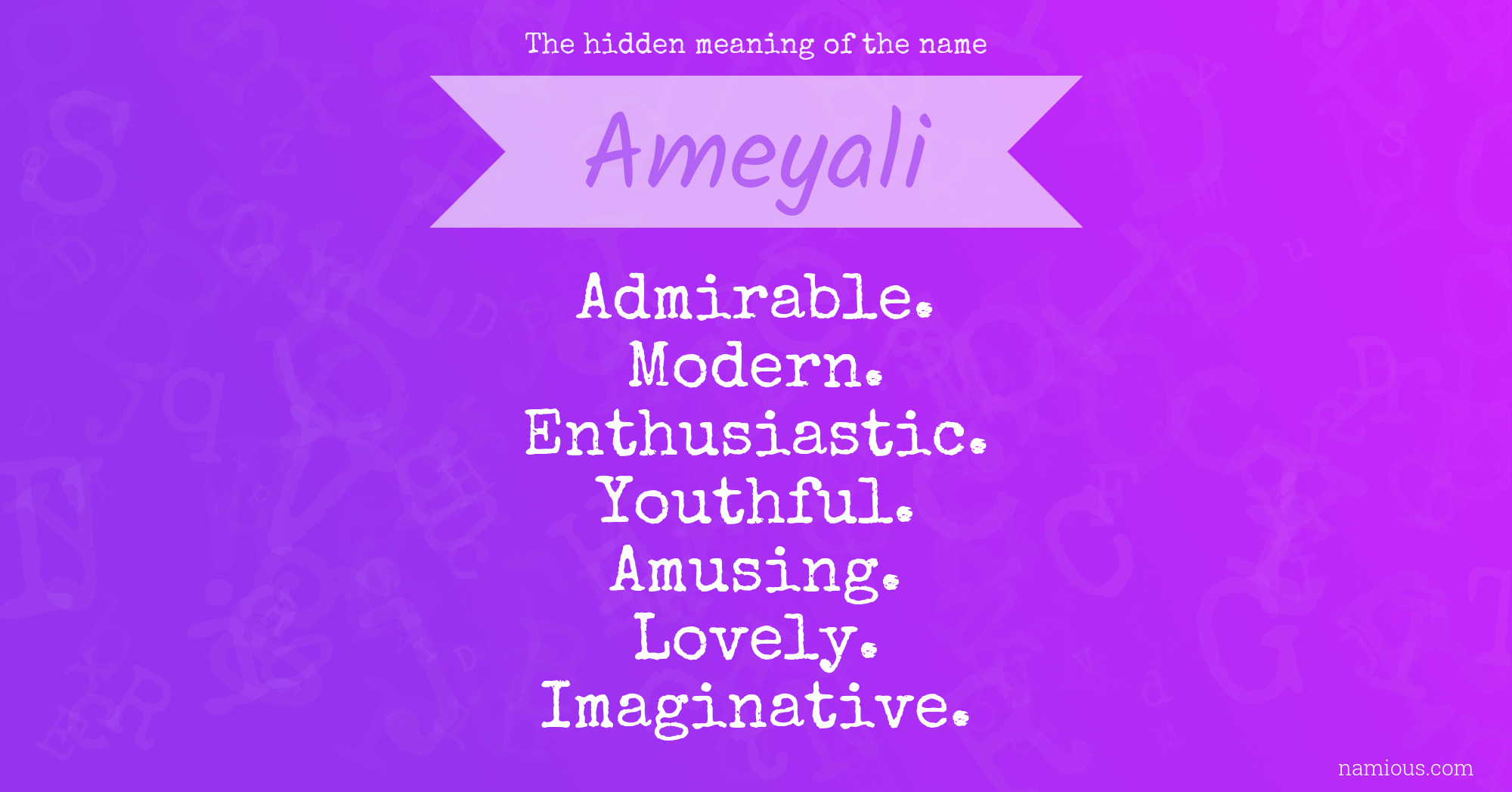 The hidden meaning of the name Ameyali