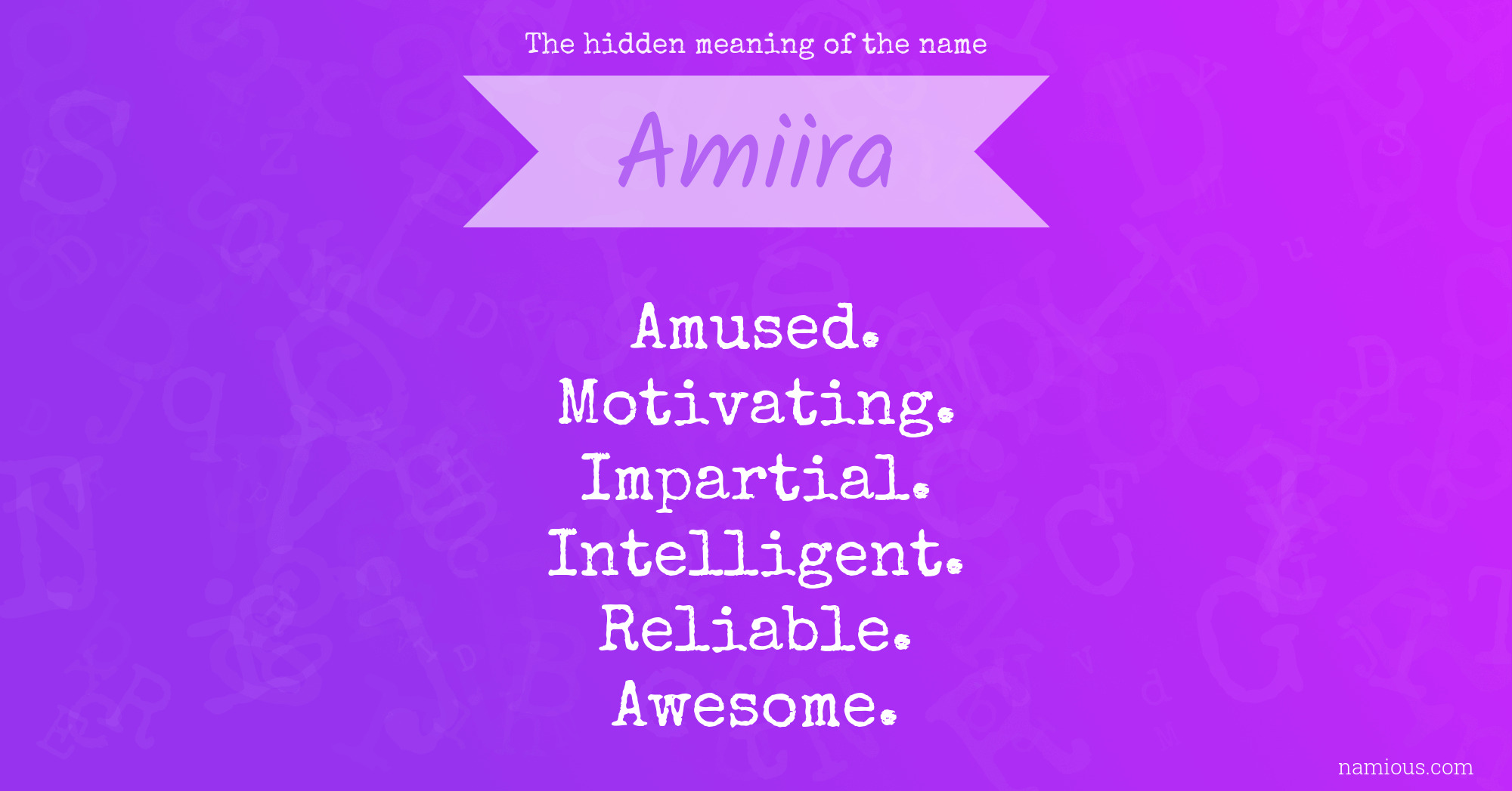 The hidden meaning of the name Amiira