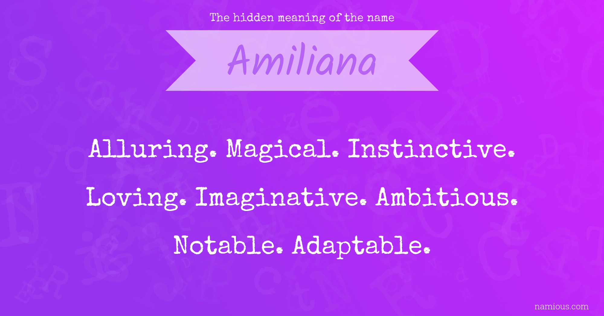 The hidden meaning of the name Amiliana