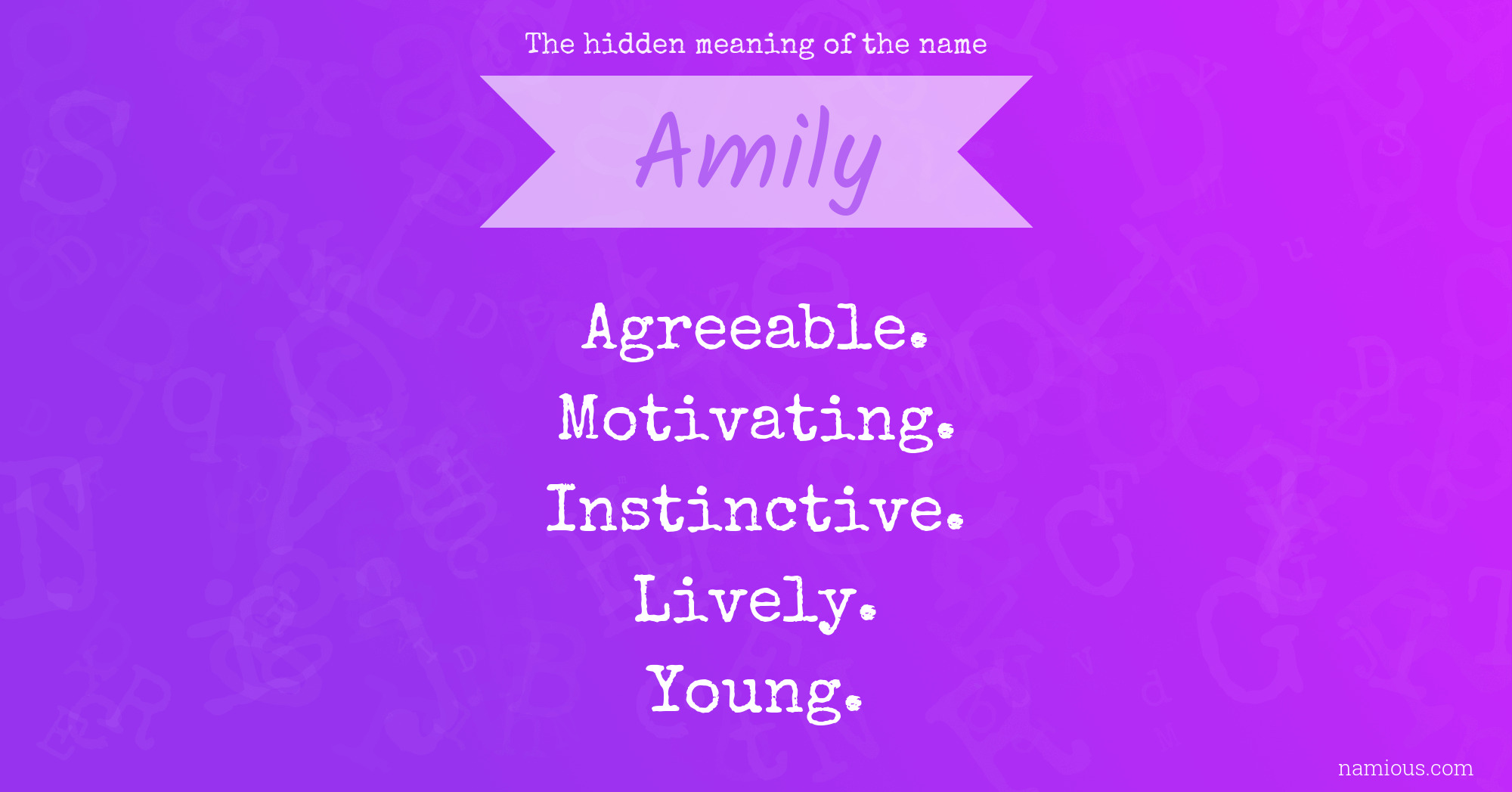 The hidden meaning of the name Amily