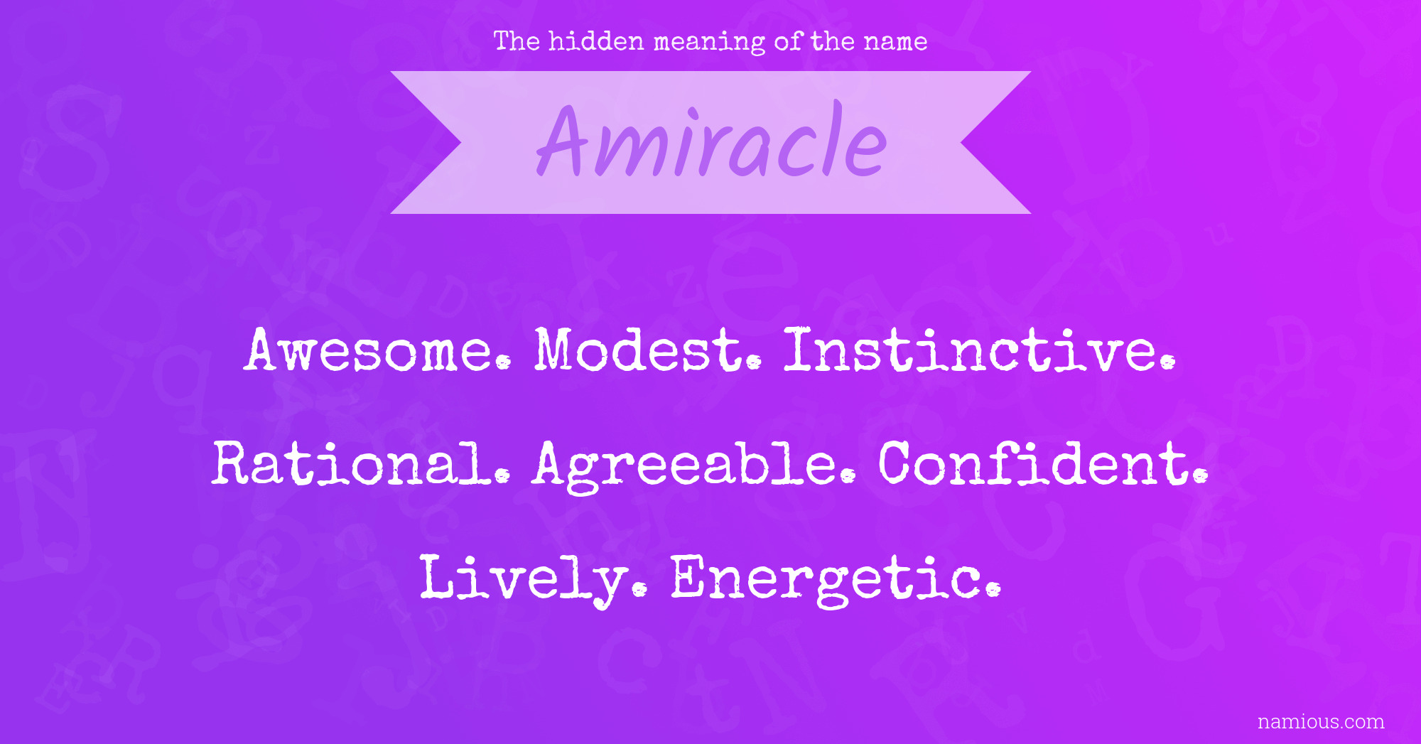 The hidden meaning of the name Amiracle