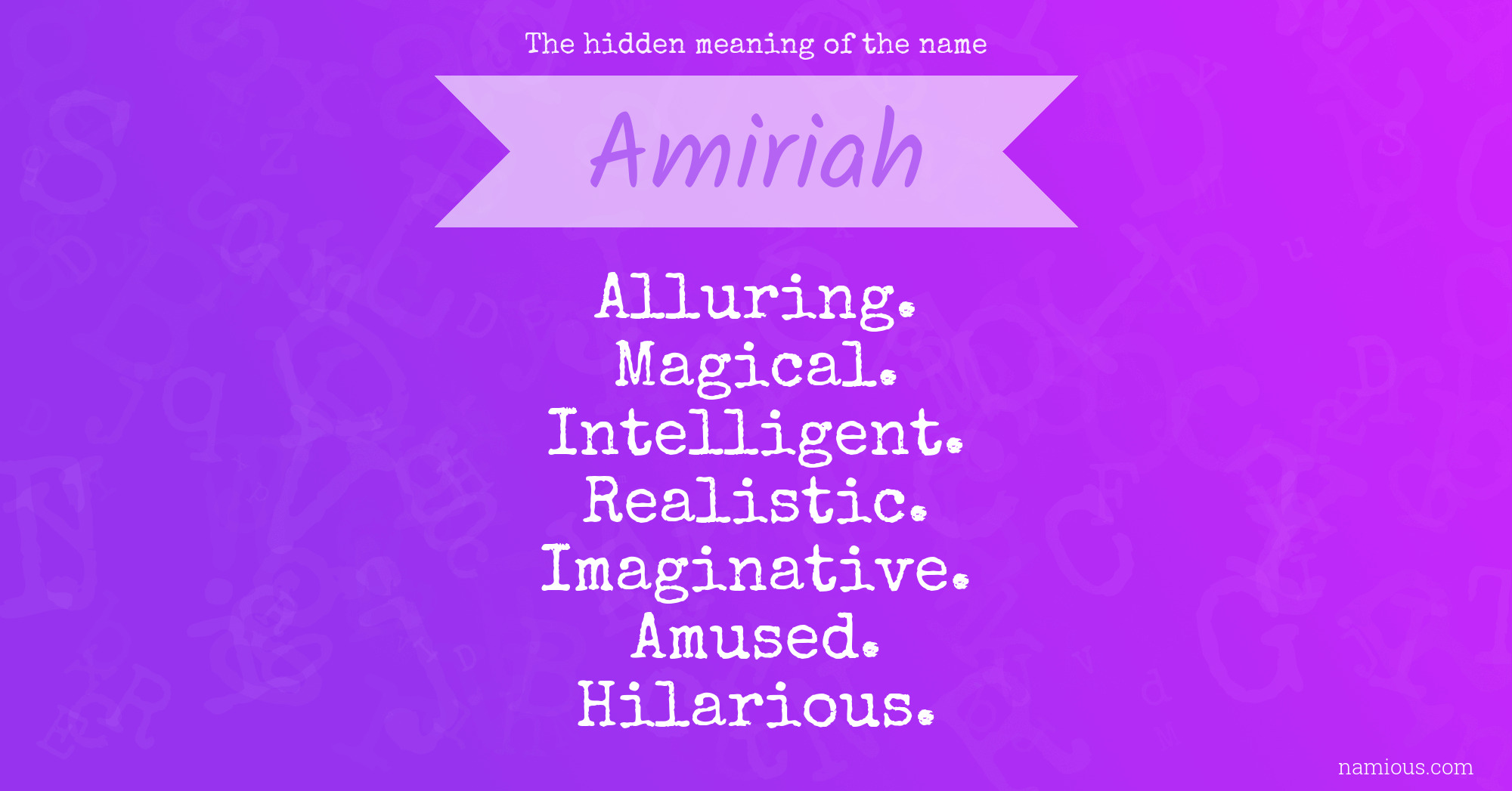 The hidden meaning of the name Amiriah