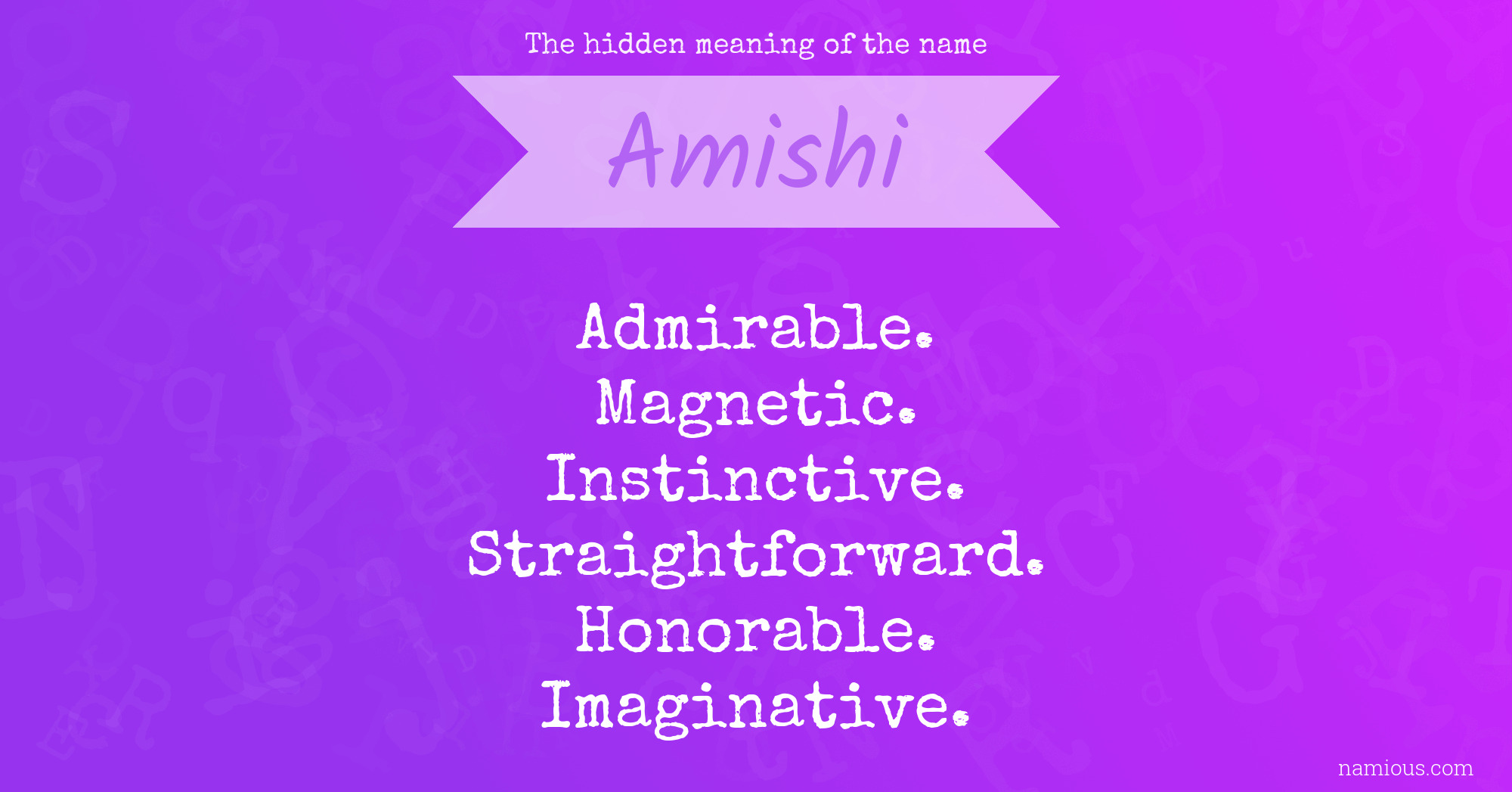 The hidden meaning of the name Amishi