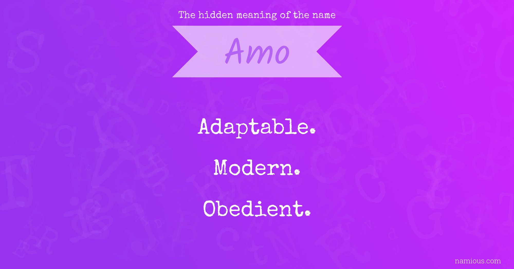 The hidden meaning of the name Amo