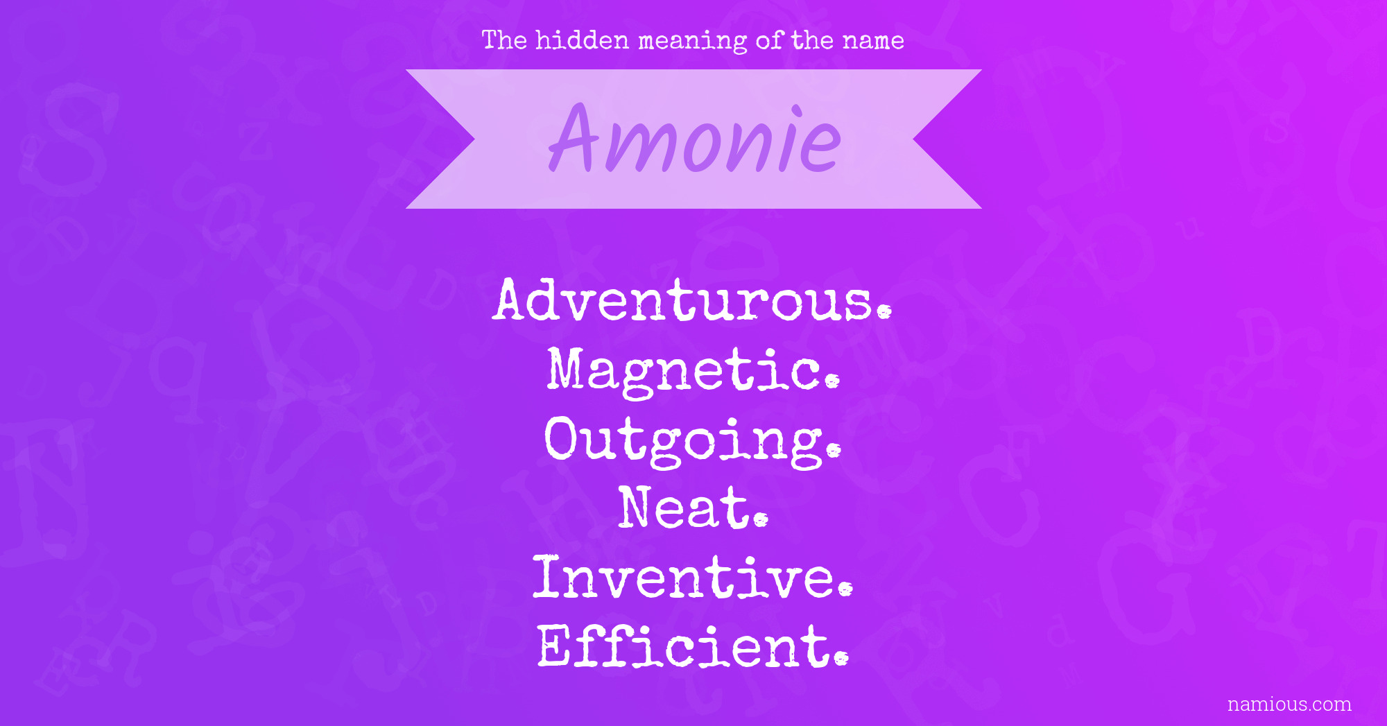 The hidden meaning of the name Amonie