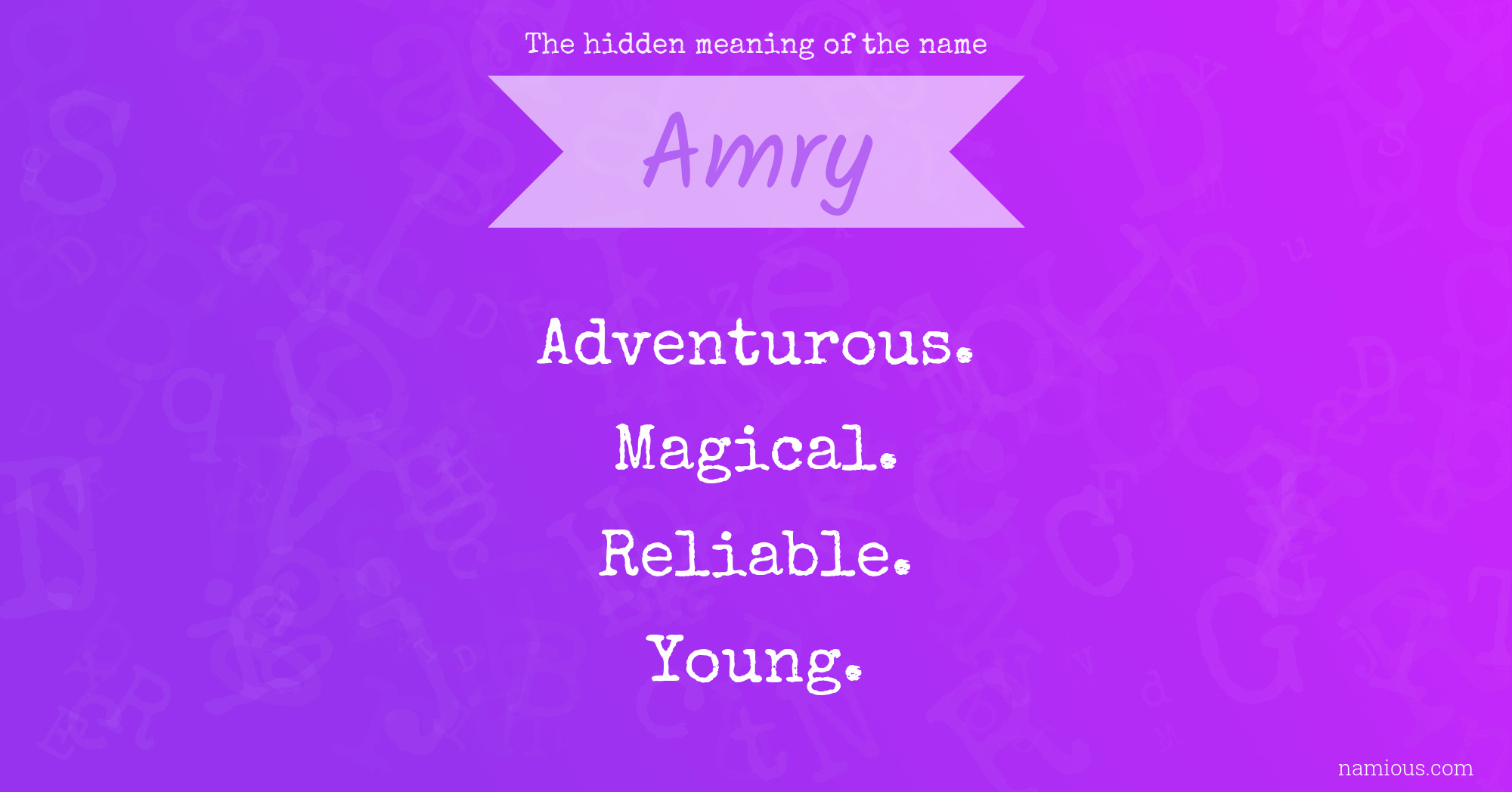 The hidden meaning of the name Amry