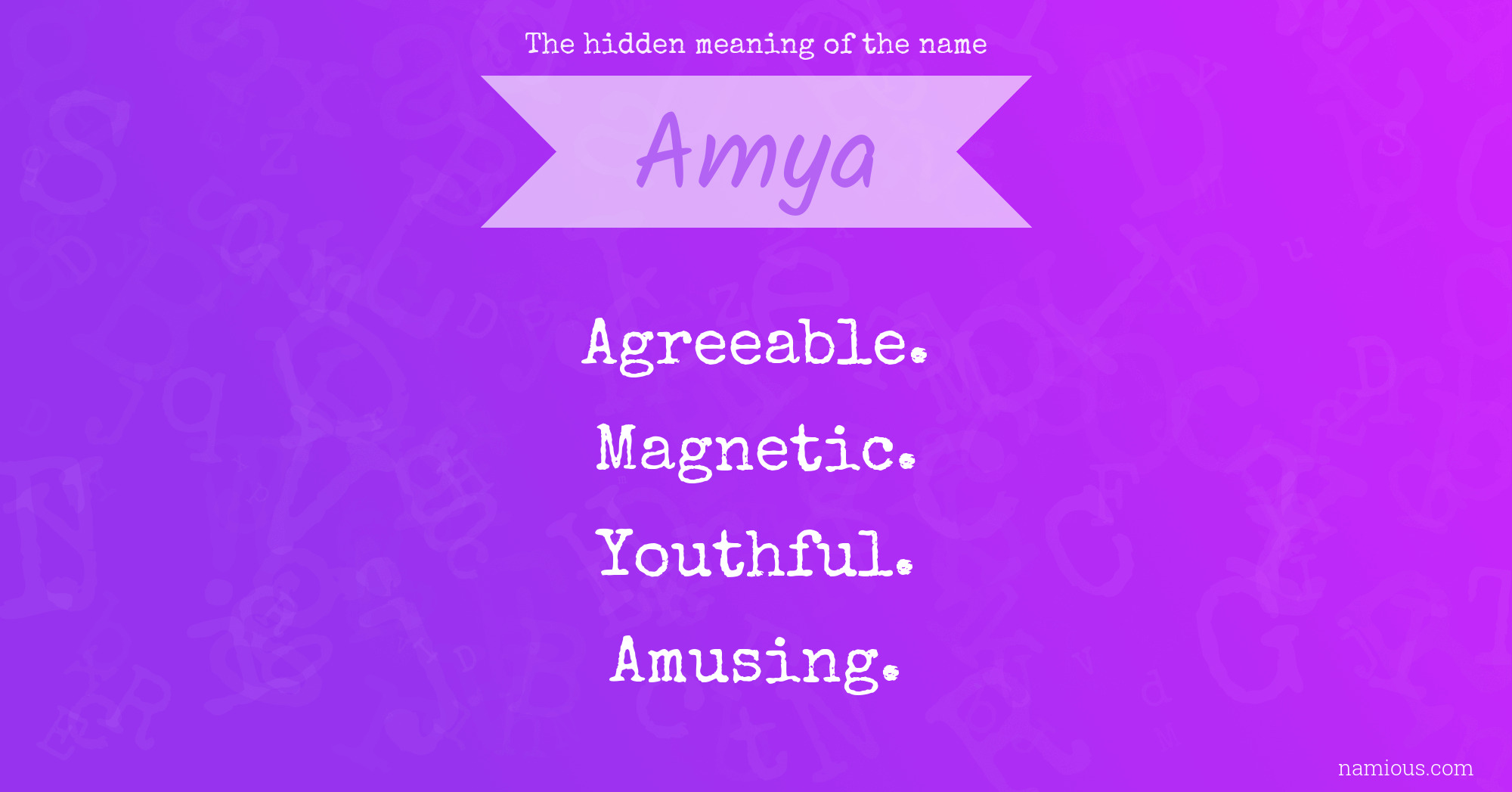 The hidden meaning of the name Amya