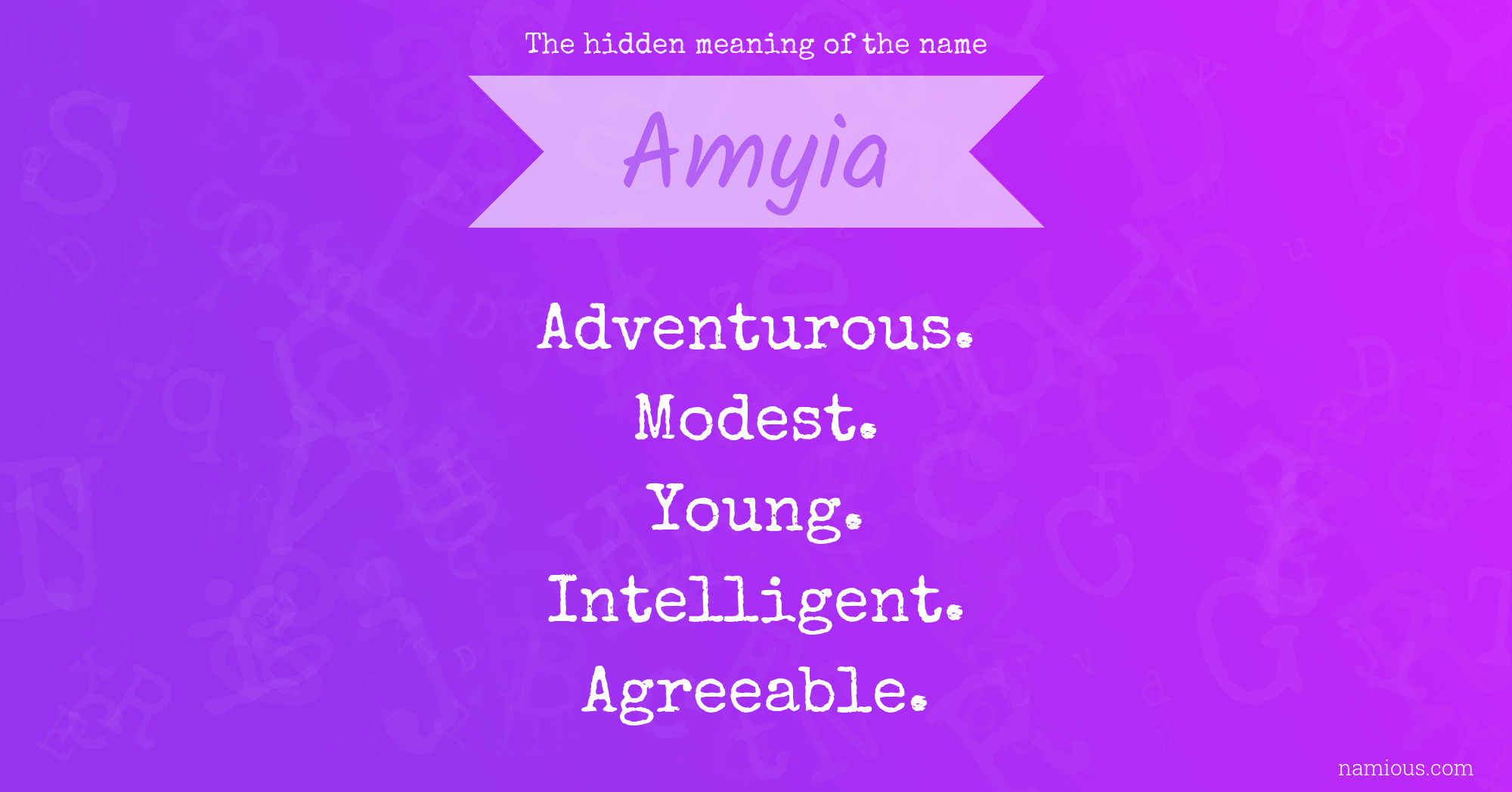 The hidden meaning of the name Amyia