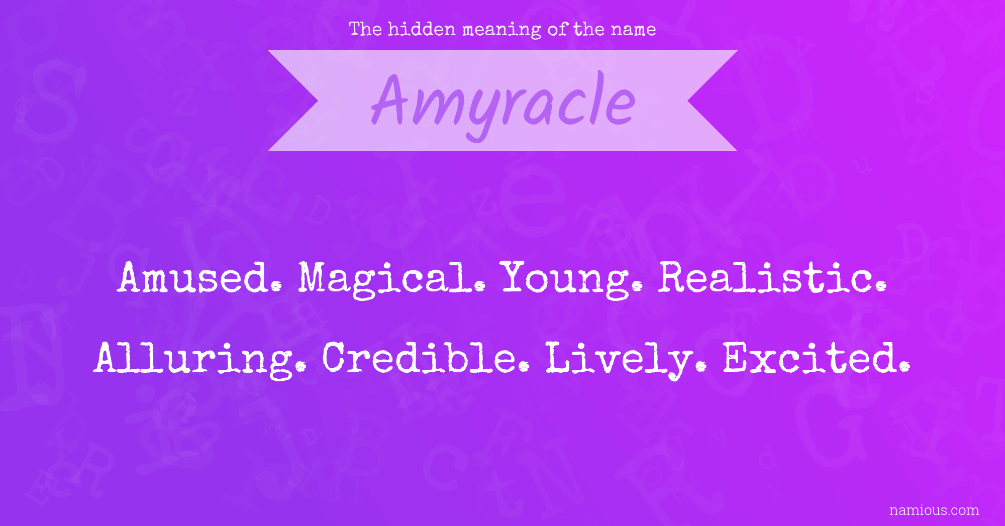 The hidden meaning of the name Amyracle