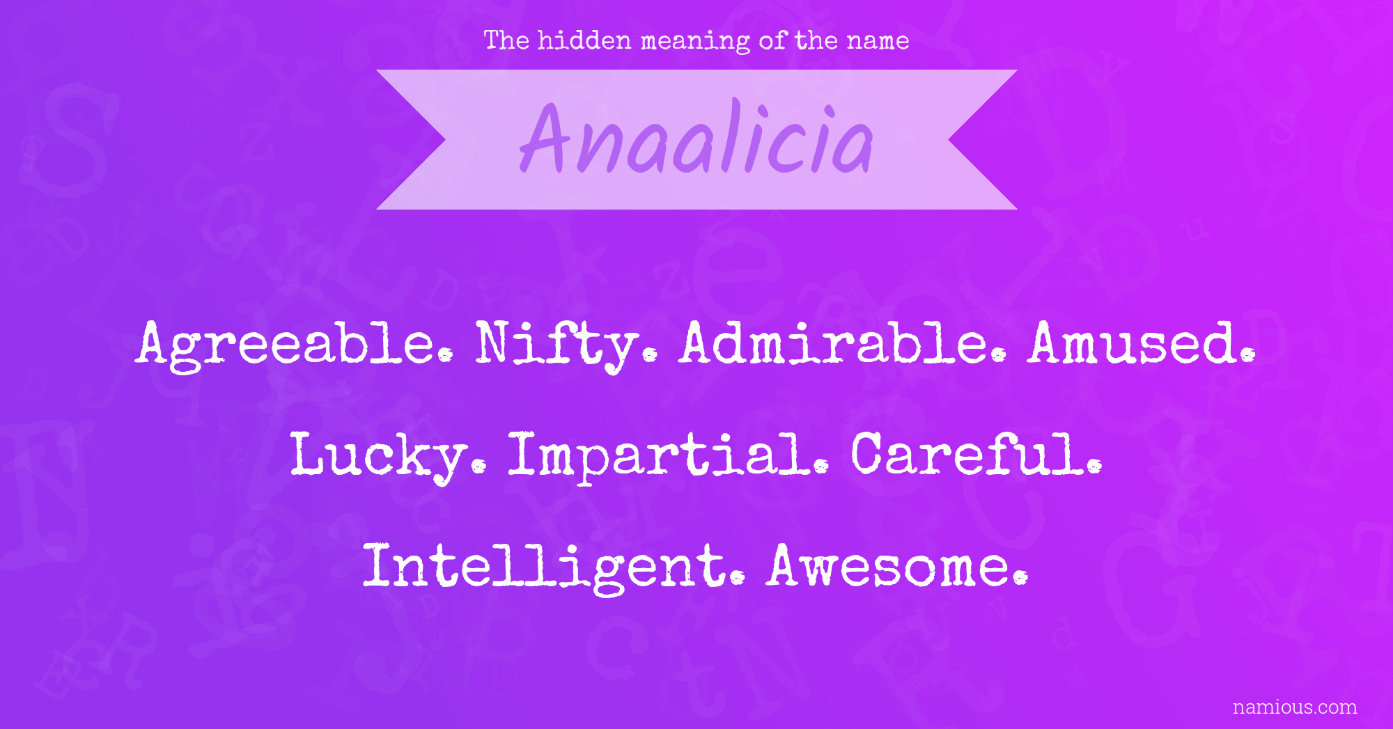 The hidden meaning of the name Anaalicia