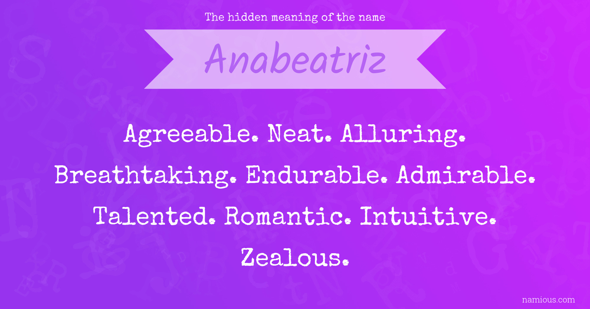 The hidden meaning of the name Anabeatriz