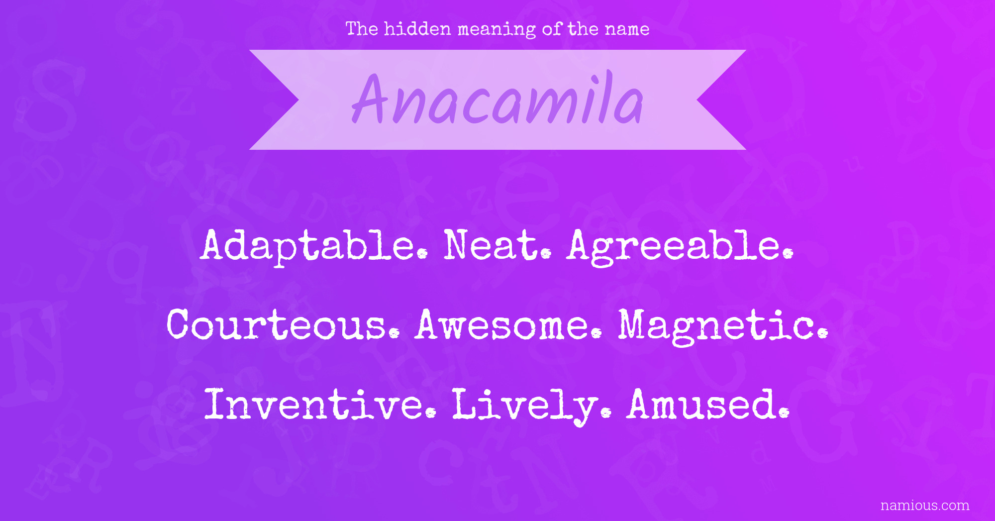 The hidden meaning of the name Anacamila