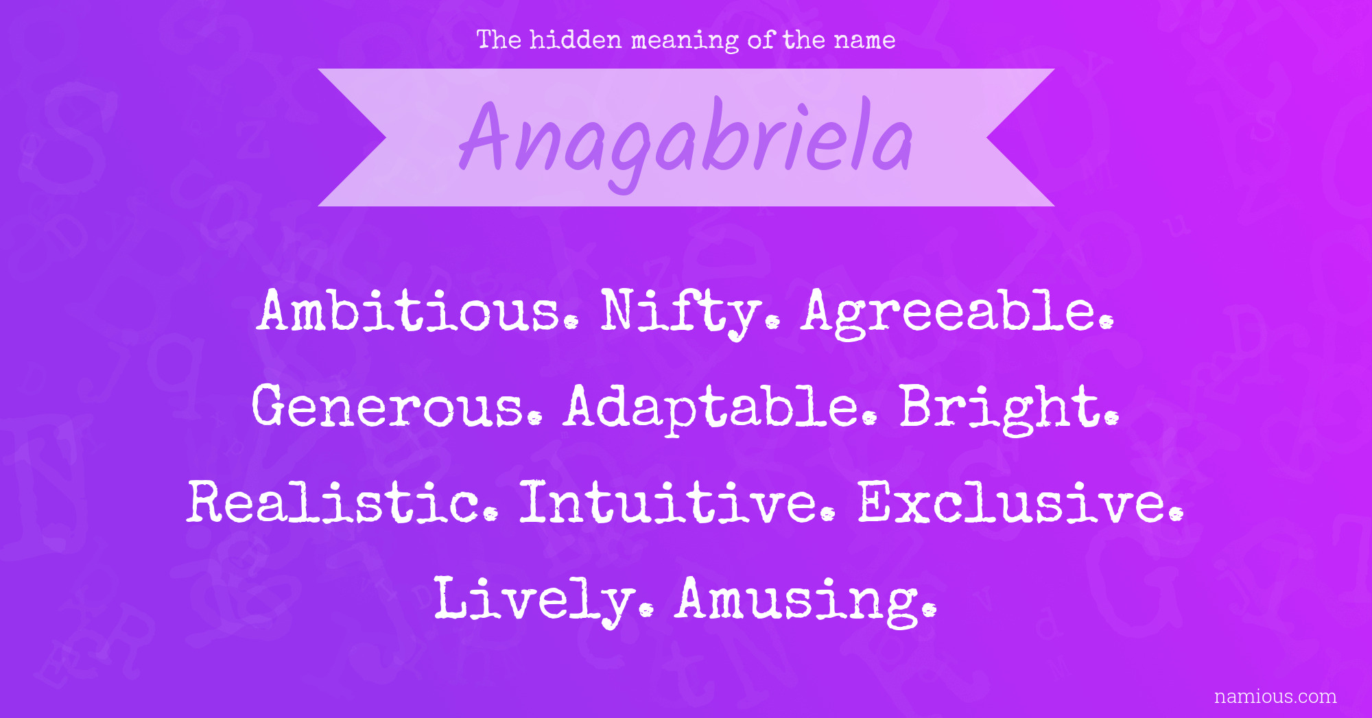 The hidden meaning of the name Anagabriela