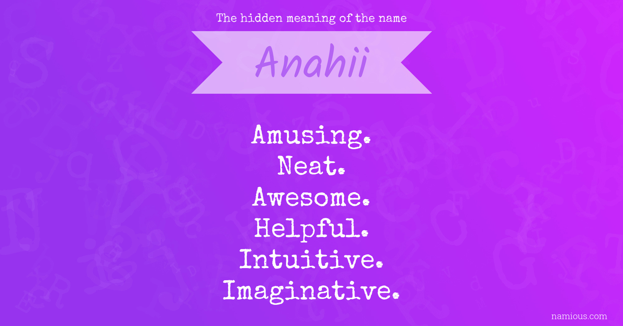 The hidden meaning of the name Anahii