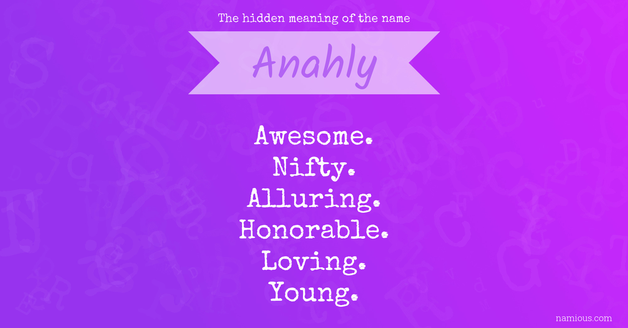 The hidden meaning of the name Anahly