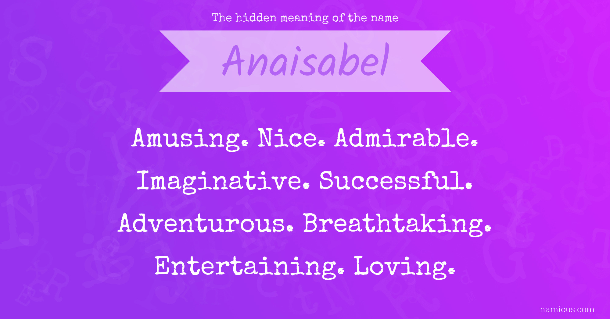 The hidden meaning of the name Anaisabel