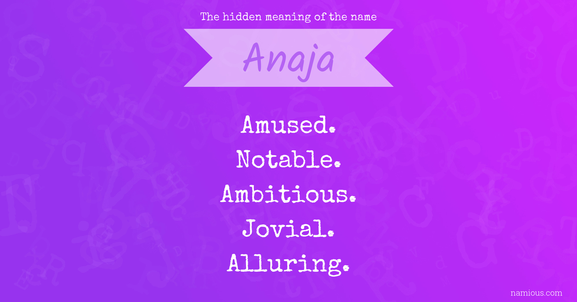 The hidden meaning of the name Anaja