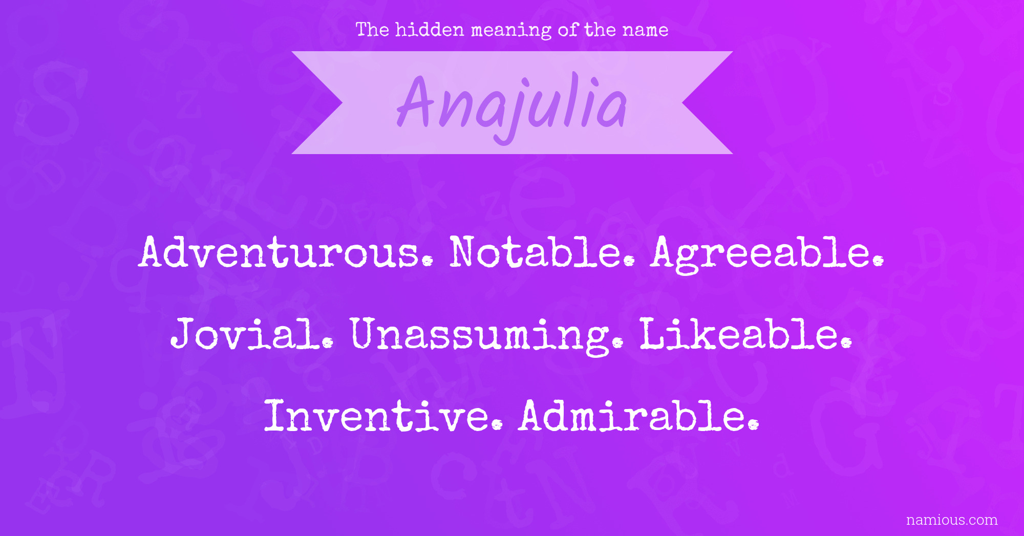 The hidden meaning of the name Anajulia