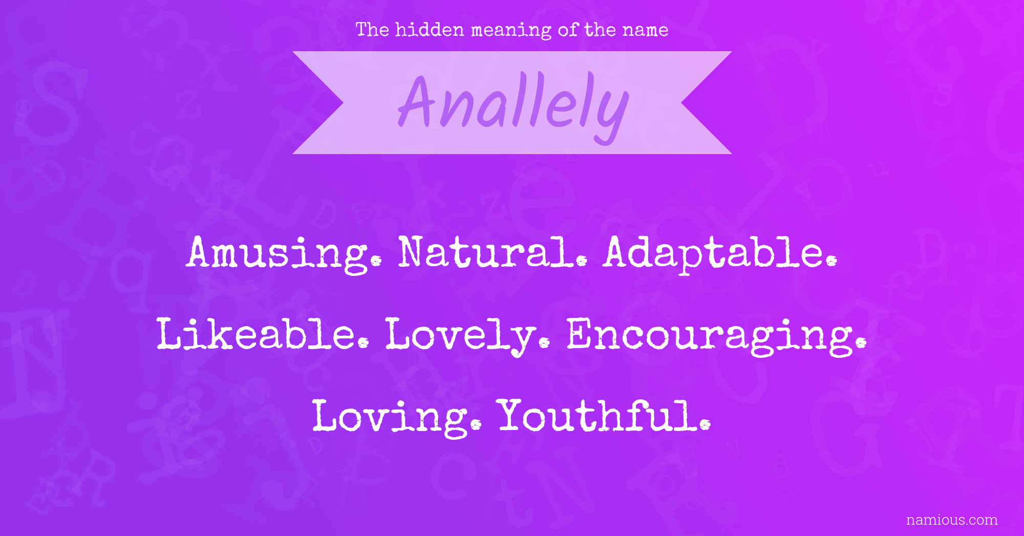 The hidden meaning of the name Anallely