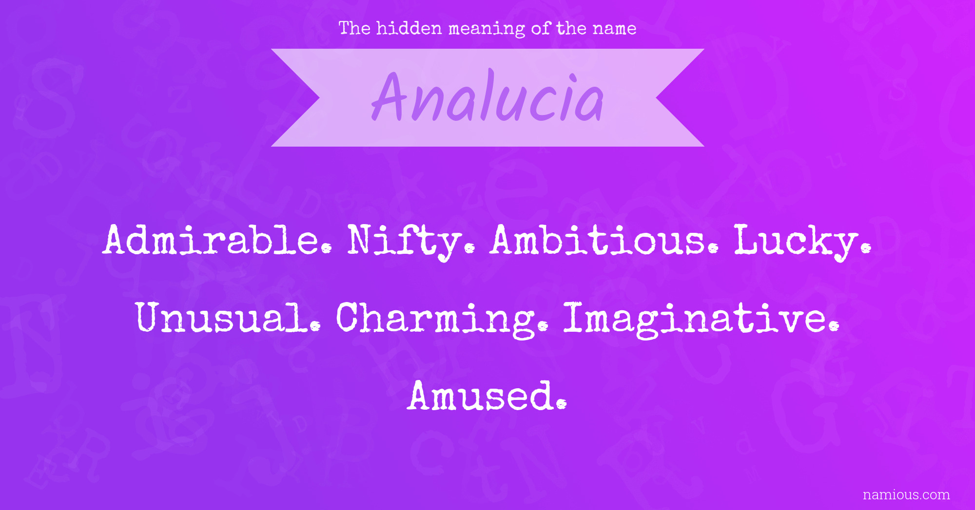 The hidden meaning of the name Analucia