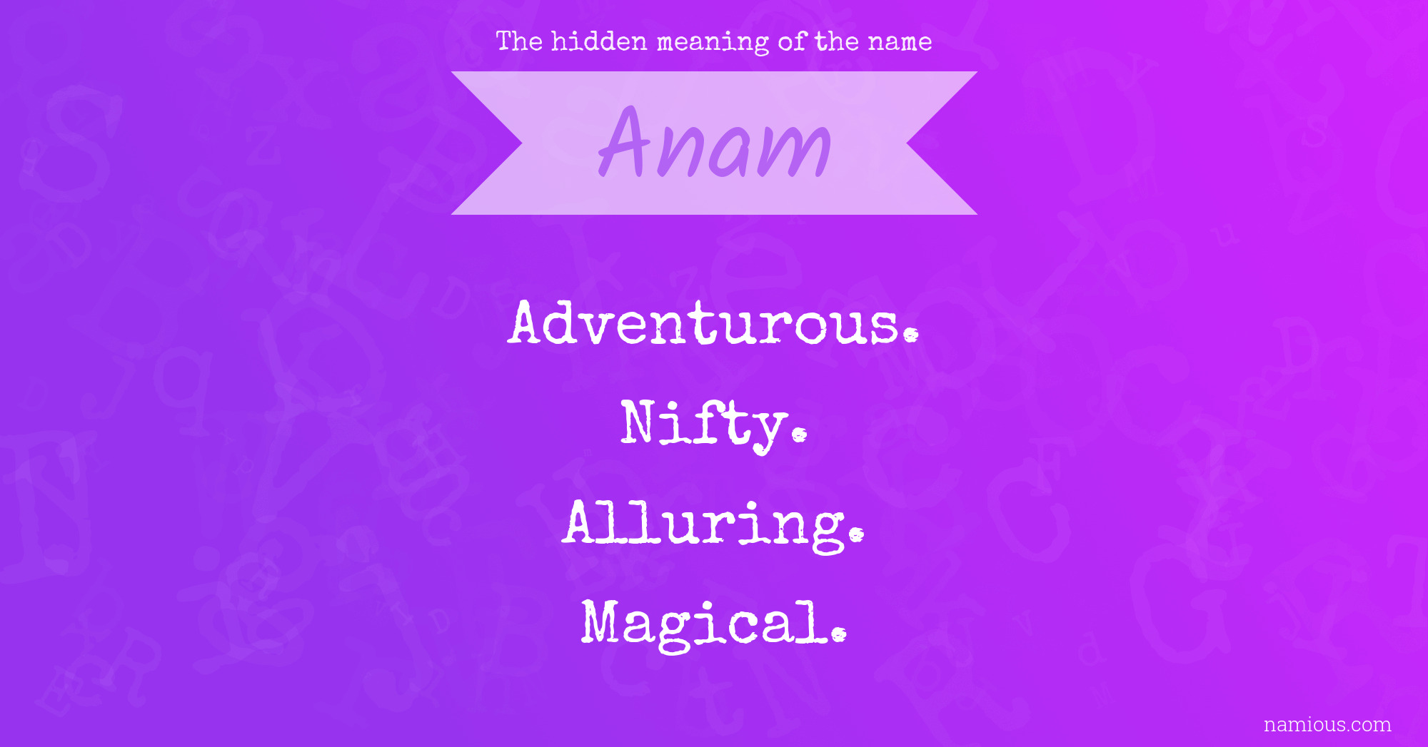 The hidden meaning of the name Anam