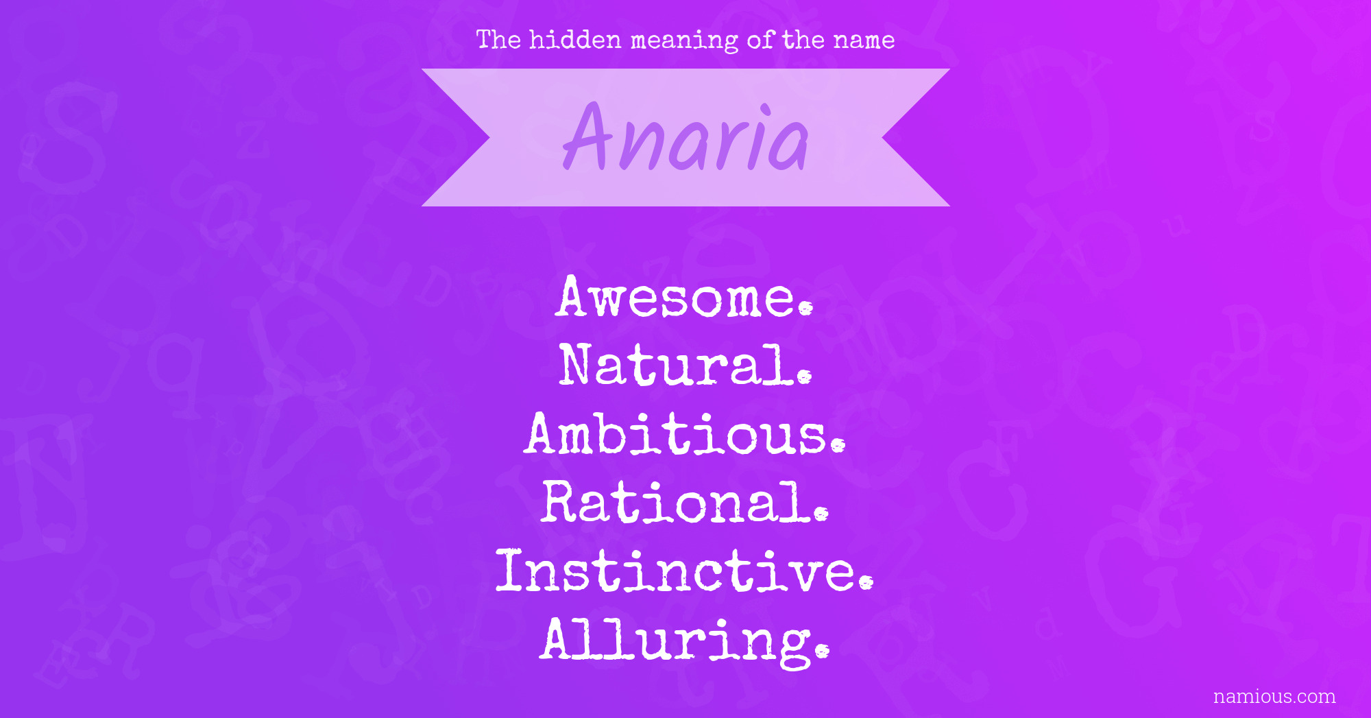 The hidden meaning of the name Anaria