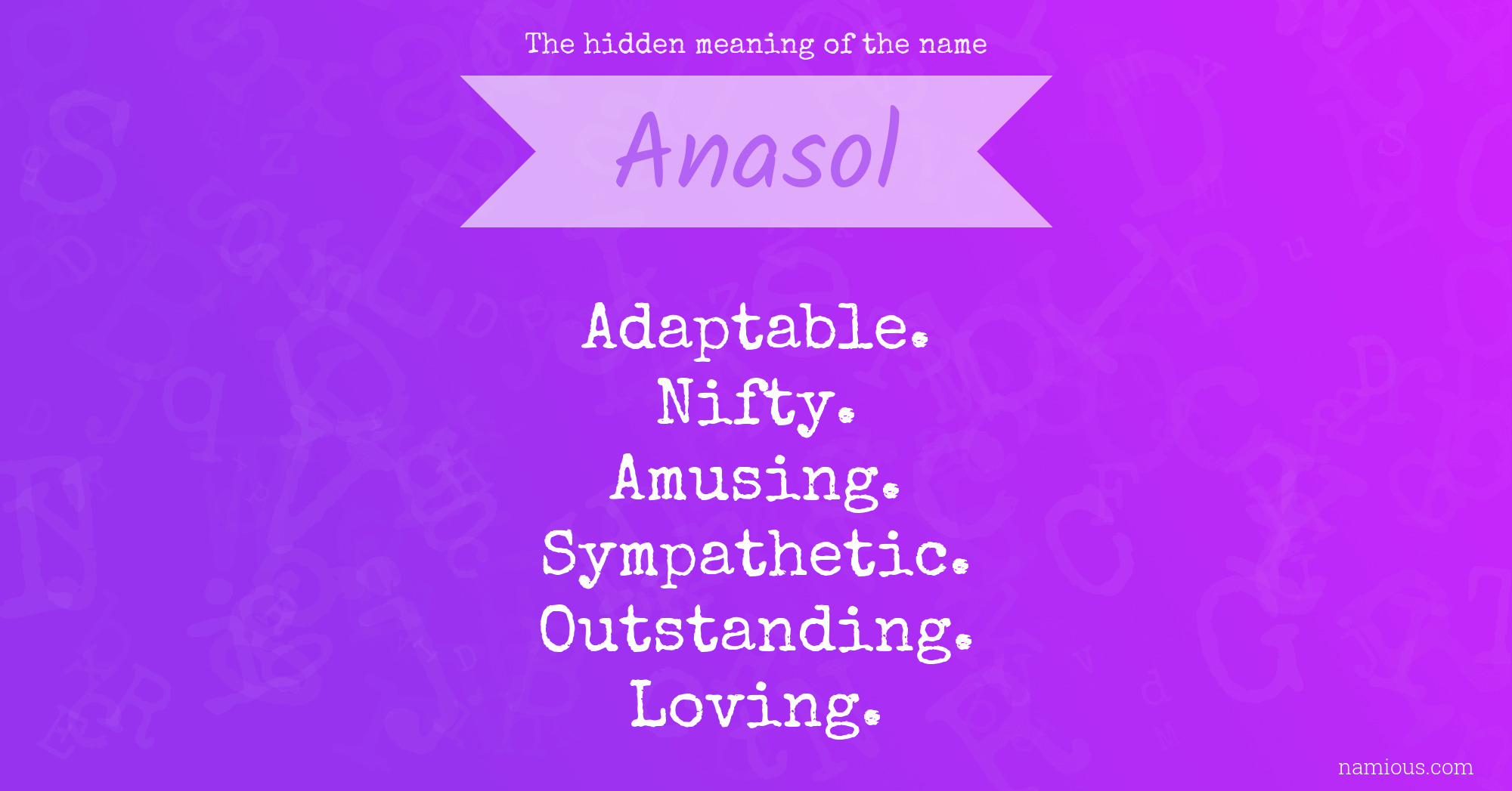 The hidden meaning of the name Anasol