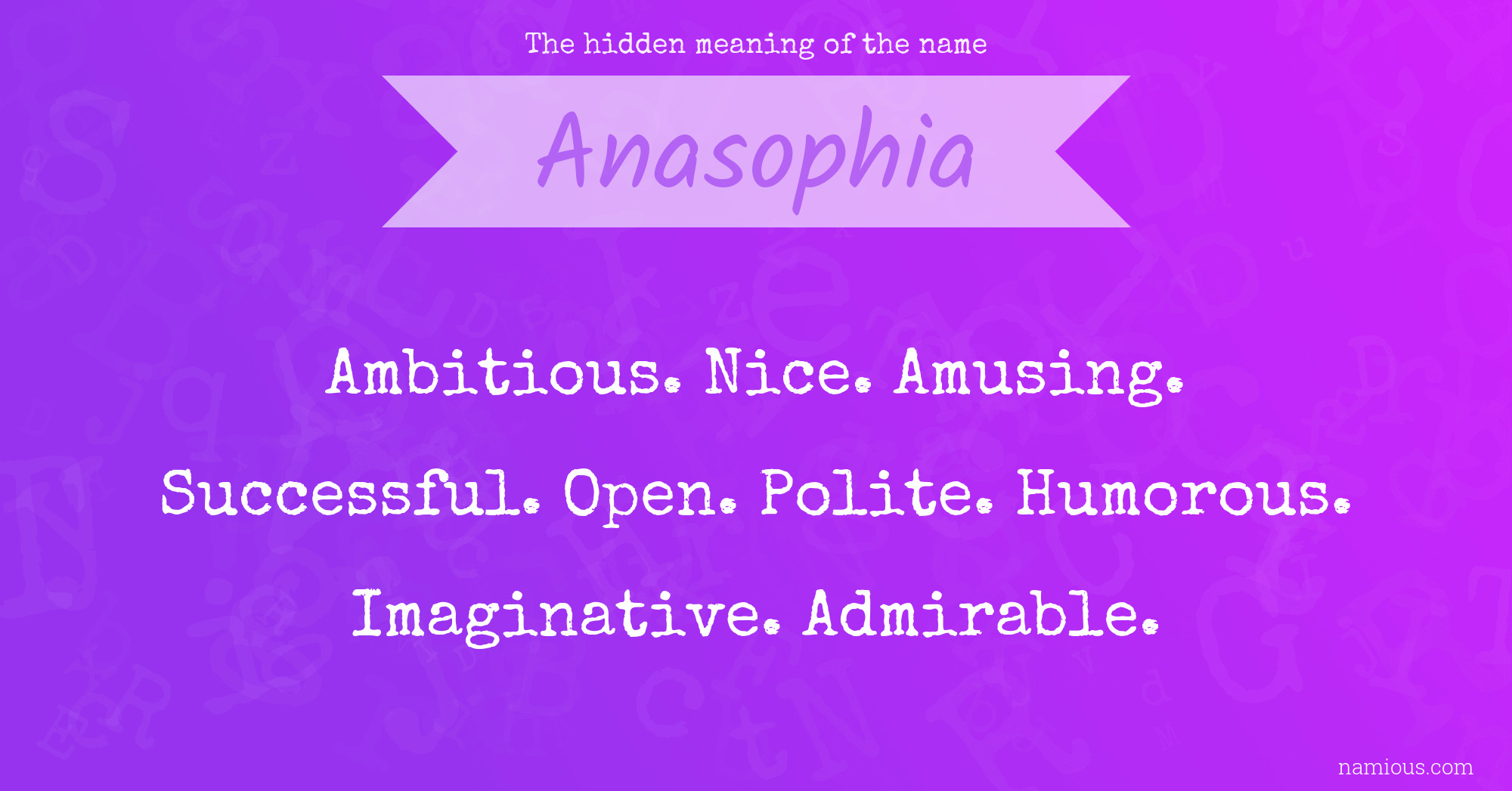 The hidden meaning of the name Anasophia