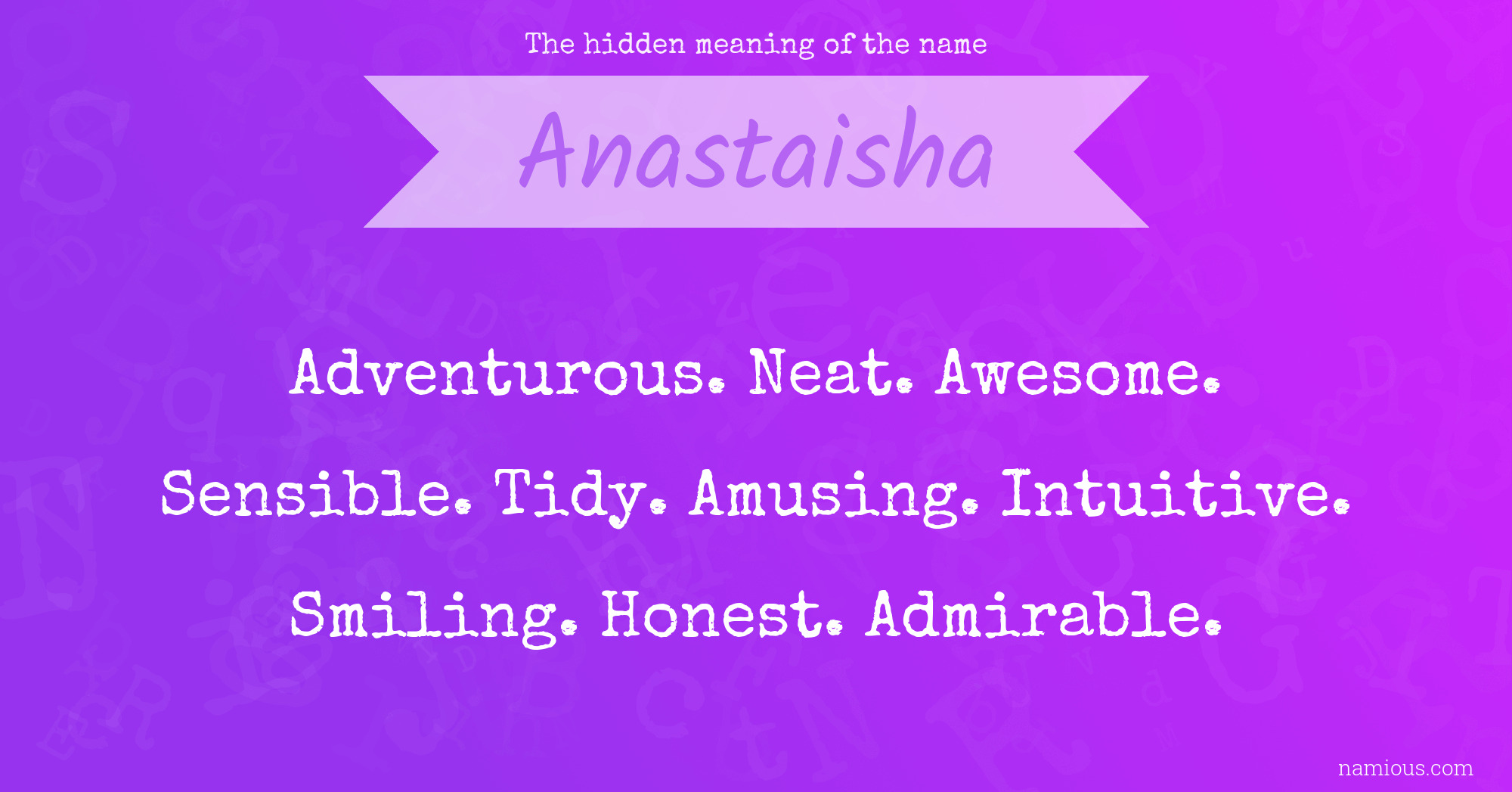 The hidden meaning of the name Anastaisha