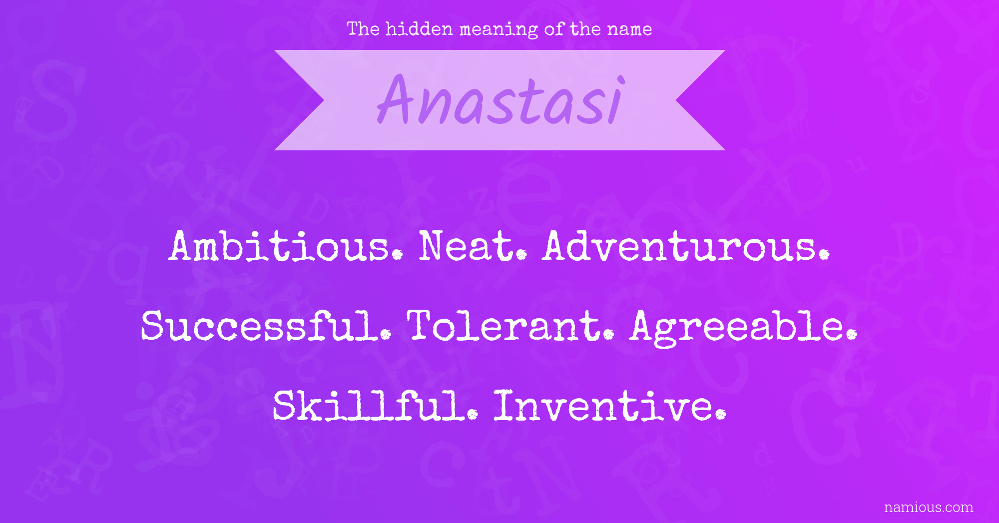 The hidden meaning of the name Anastasi