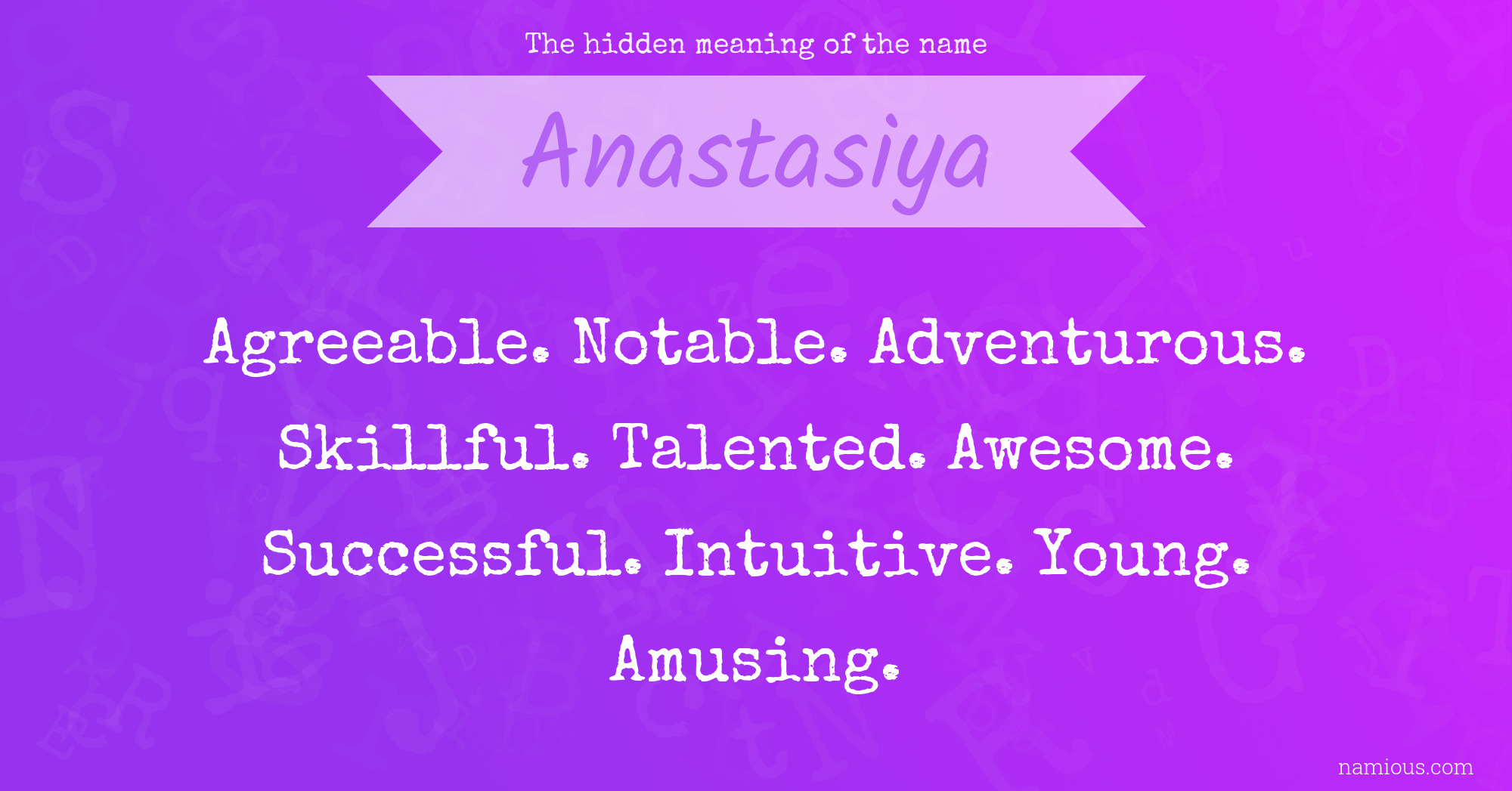 The hidden meaning of the name Anastasiya