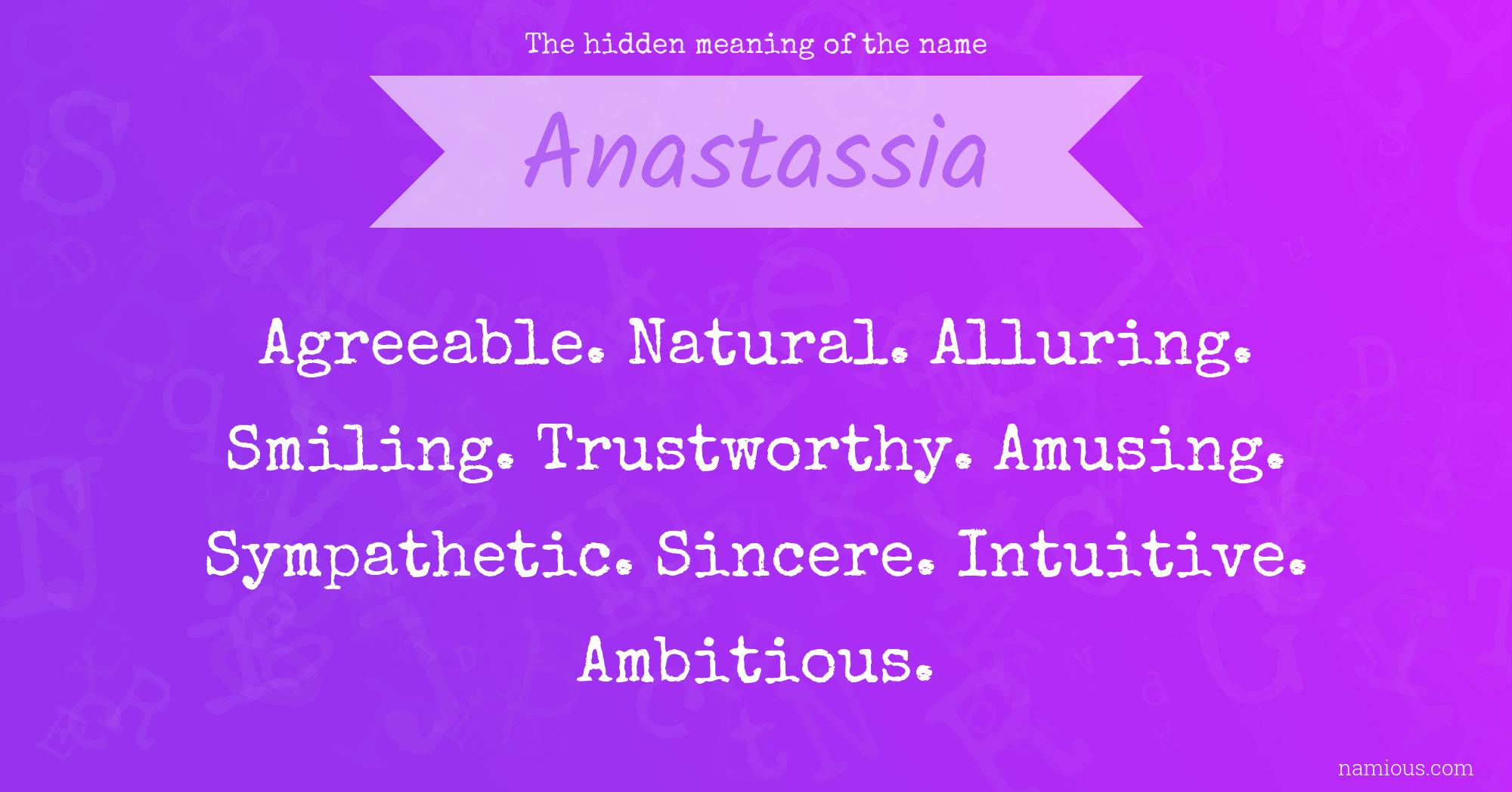 The hidden meaning of the name Anastassia