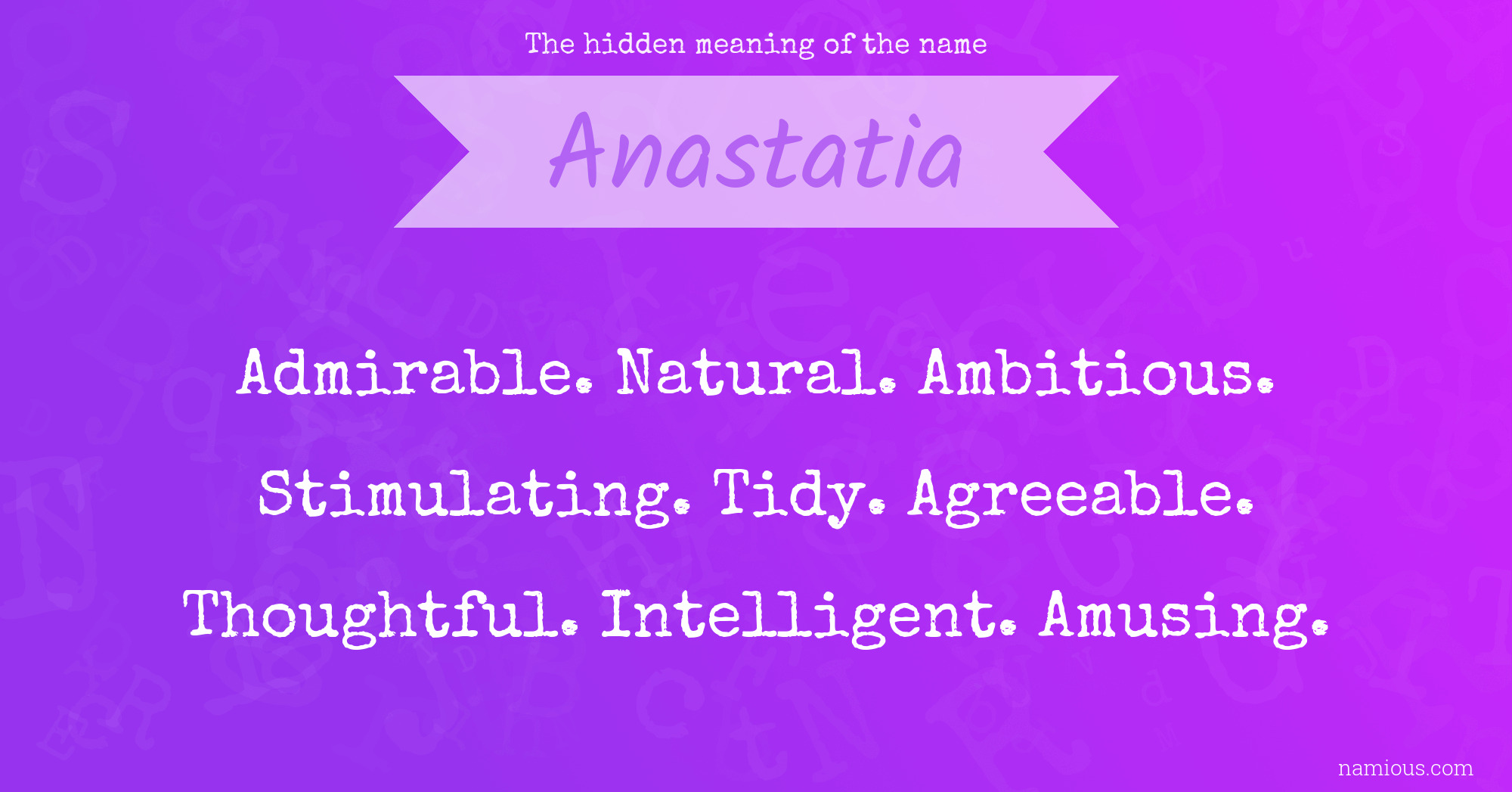 The hidden meaning of the name Anastatia