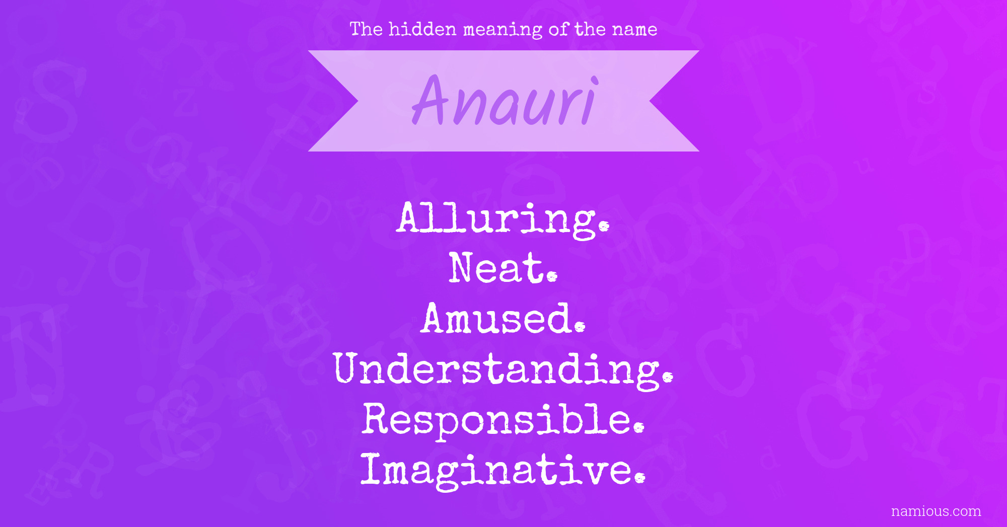 The hidden meaning of the name Anauri