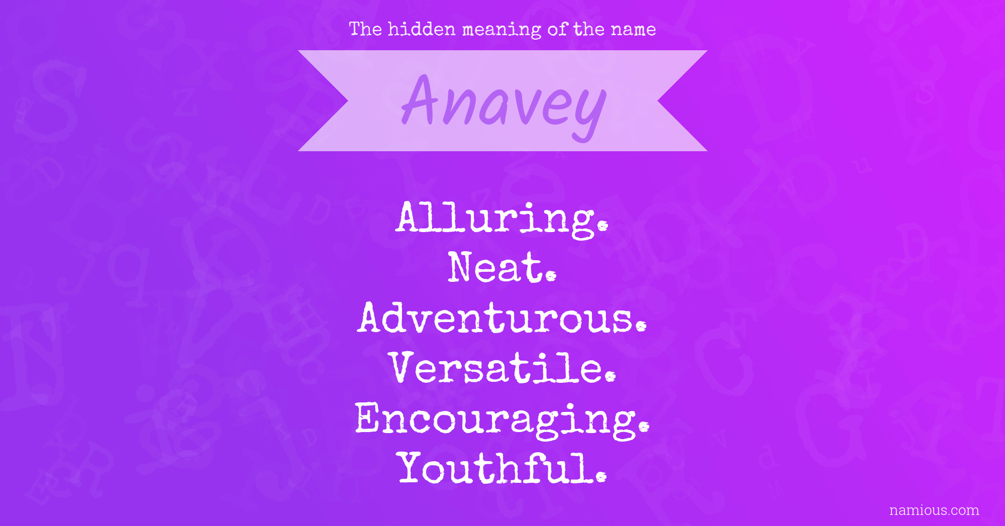 The hidden meaning of the name Anavey