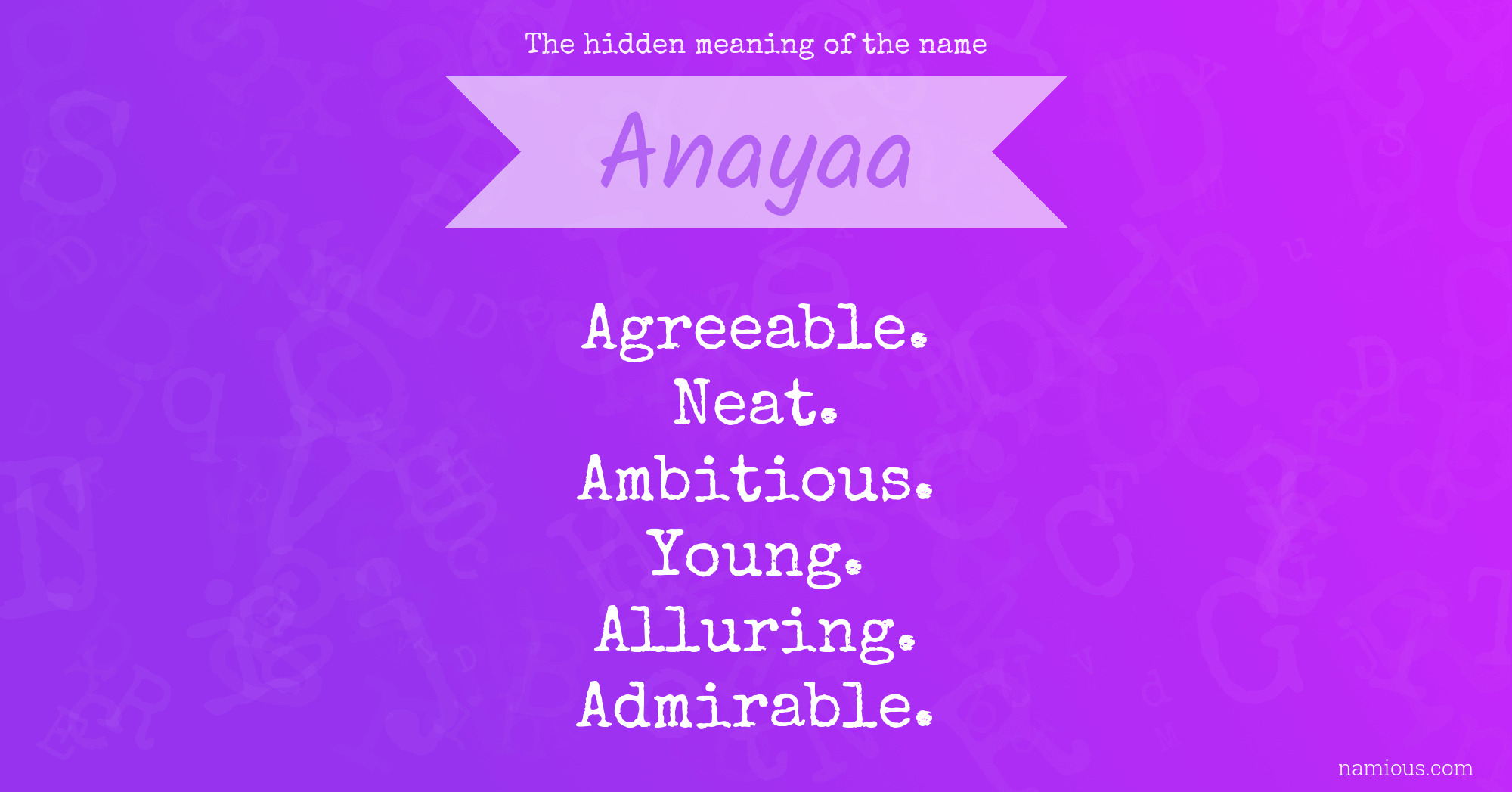 The hidden meaning of the name Anayaa