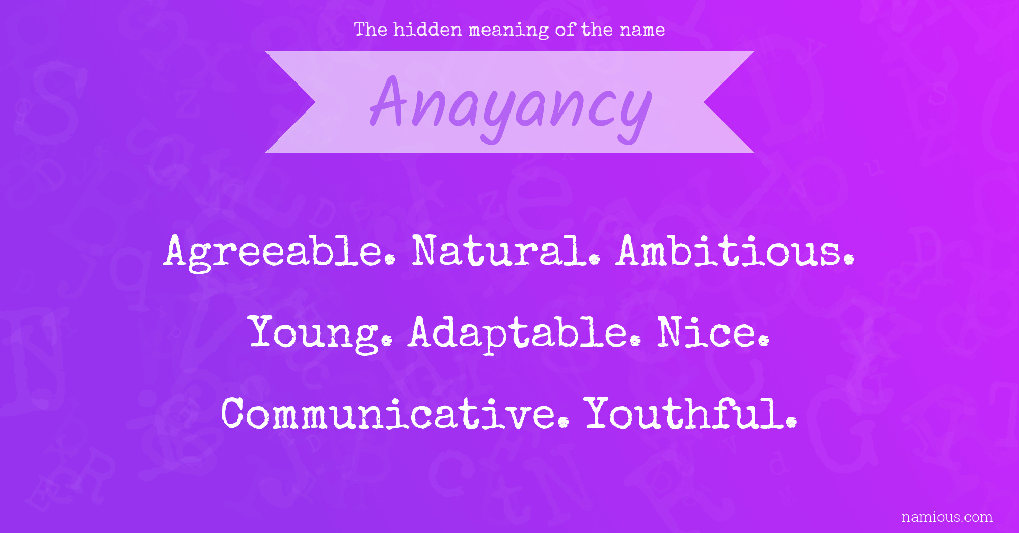 The hidden meaning of the name Anayancy