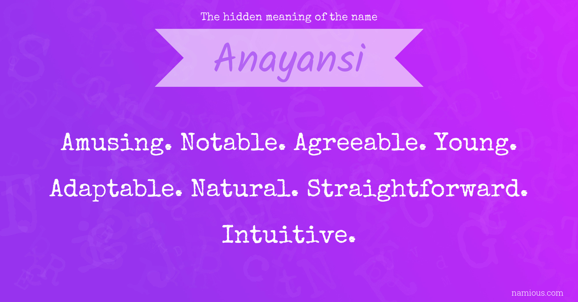 The hidden meaning of the name Anayansi